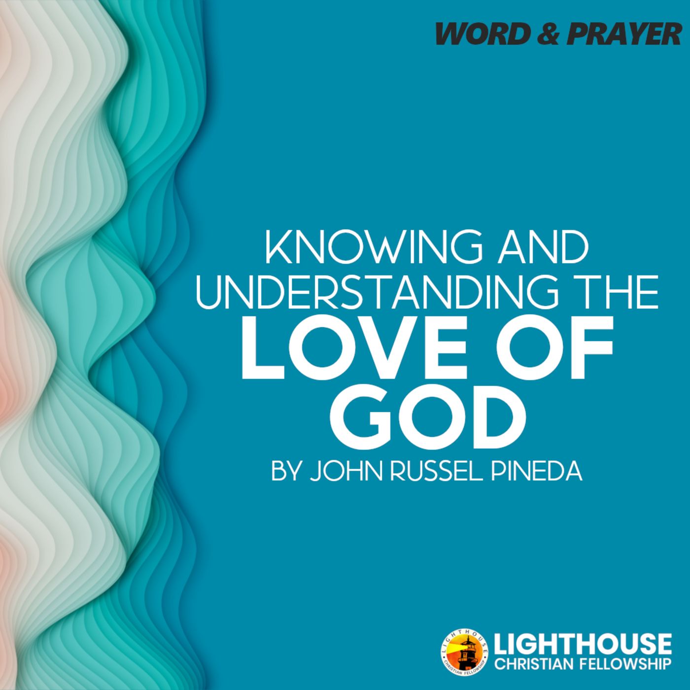 Knowing and Understanding the Love of God by John Russel Pineda
