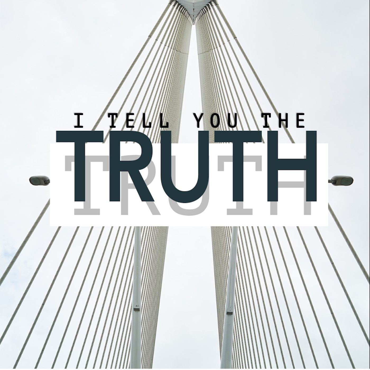 I Tell You The Truth
