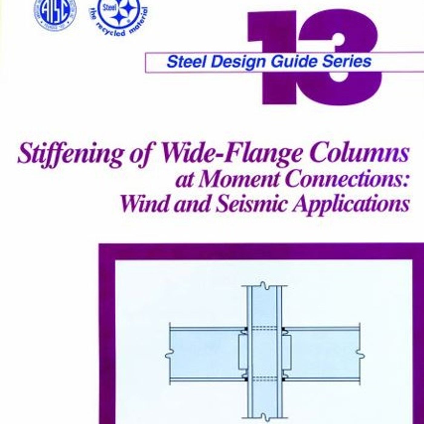 Steel Design Guide :Stiffening of Wide-Flange Columns at Moment Connections [Wind and Seismic Applications]