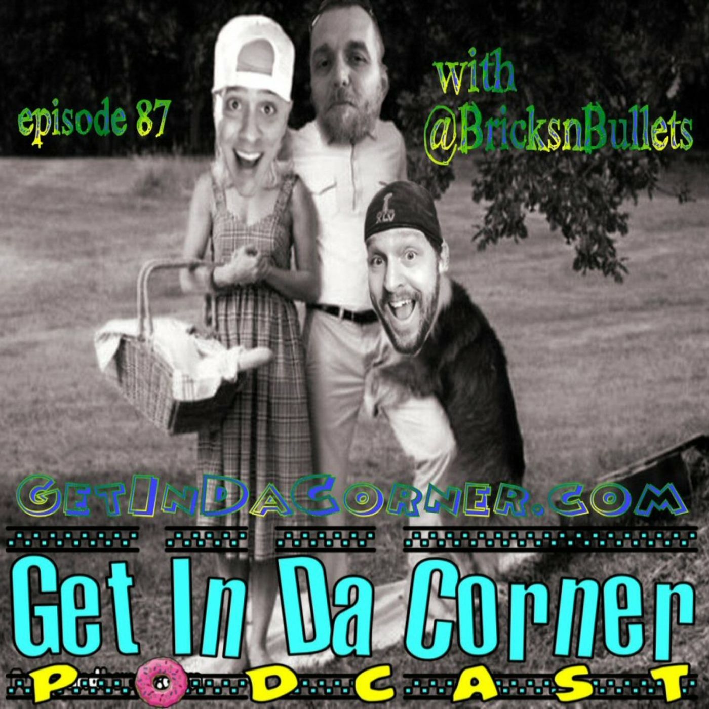 @BricksnBullets got CORNERIZED!!  -  Episode 87 episode artwork