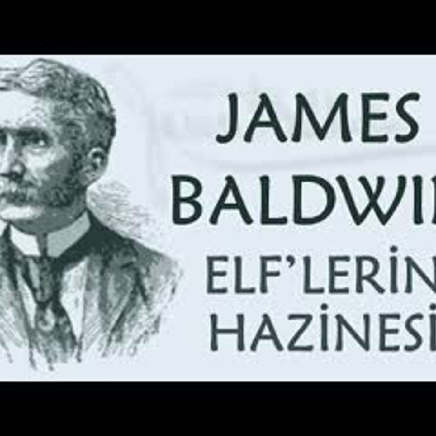 ELF'LERİN HAZİNESİ James BALDWIN sesli öykü Akın ALTAN episode artwork
