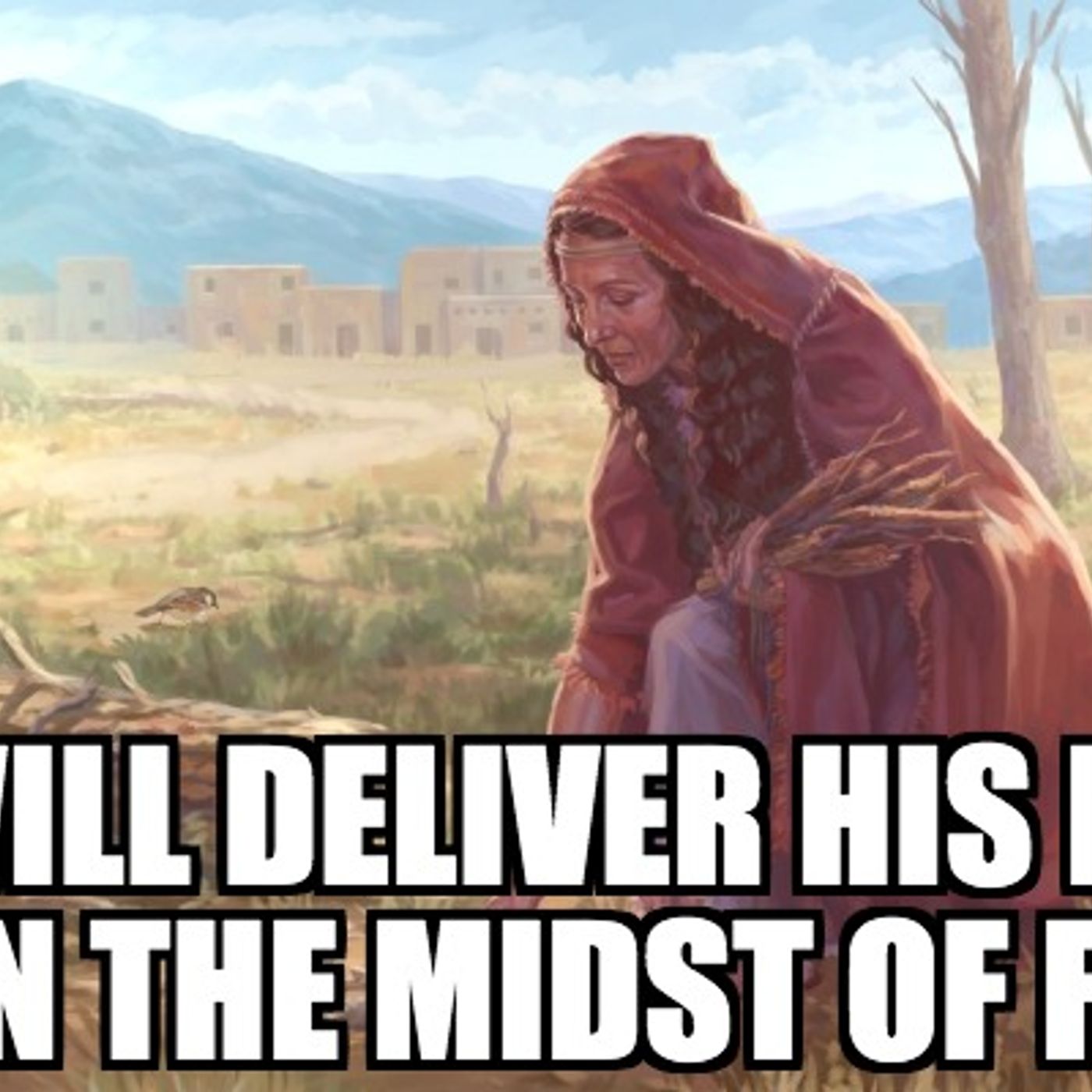 God Will Deliver His People Even In The Midst Of Famine episode artwork