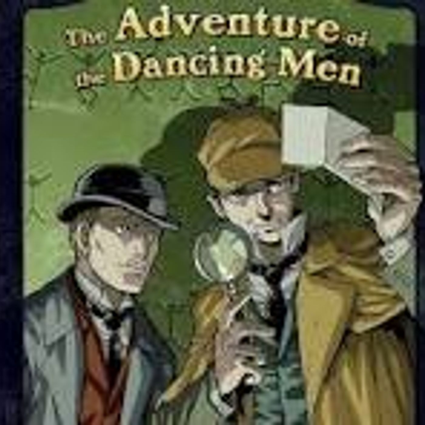 (BEST OF # 60 OF 565)  THE ADVENTURE OF THE DANCING MEN - A SHERLOCK HOLMES ADVENTURE by ARTHUR CONAN DOYLE episode artwork