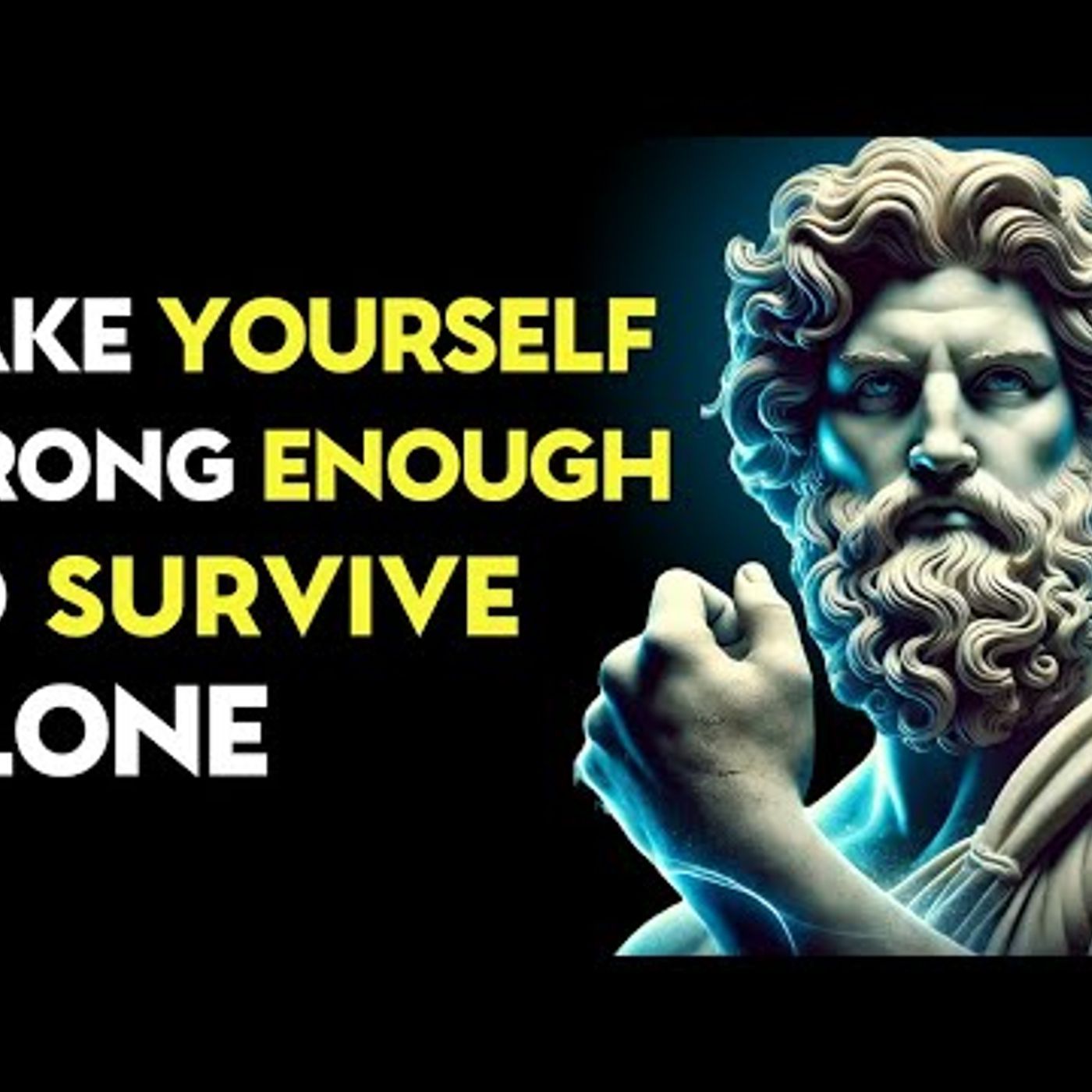 Make Yourself Strong Enough to Survive Alone _ Stoic Philosophy episode artwork