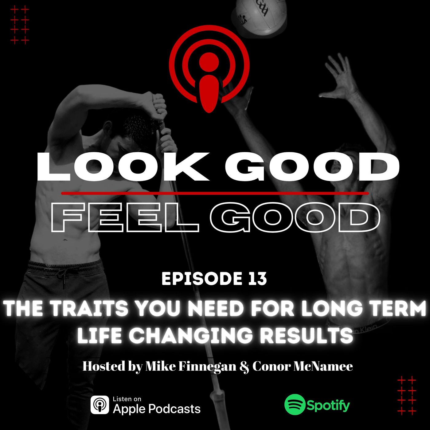 The Look Good, Feel Good, Podcast