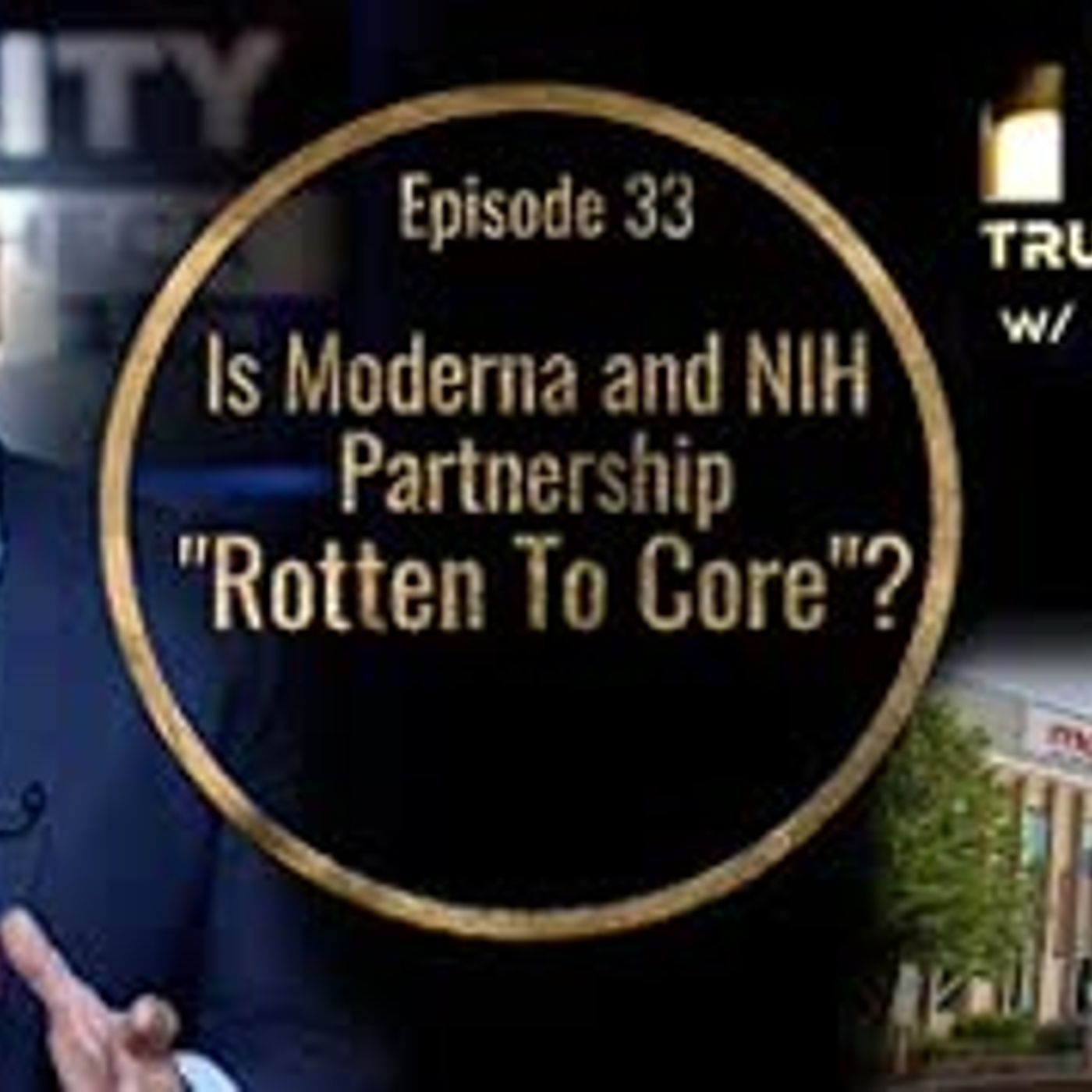 Is Moderna and NIH Partnership  Rotten To The Core episode artwork