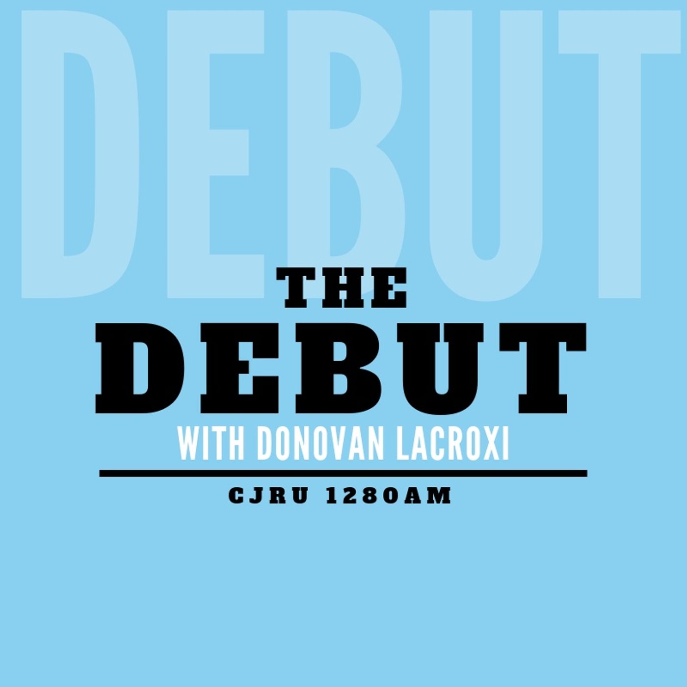 The Debut: with Donovan Lacroxi