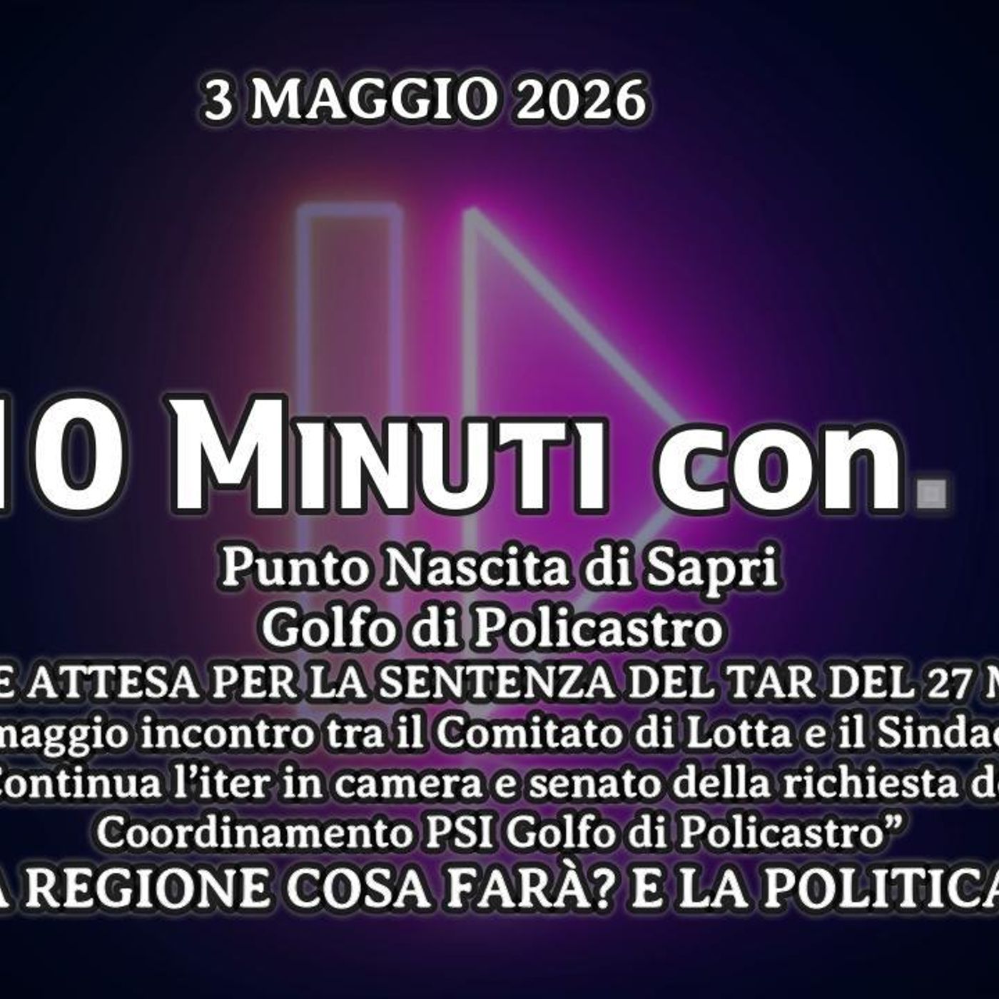 10 minuti con ... del 3 maggio 2026 - Punto Nascita Sapri episode artwork