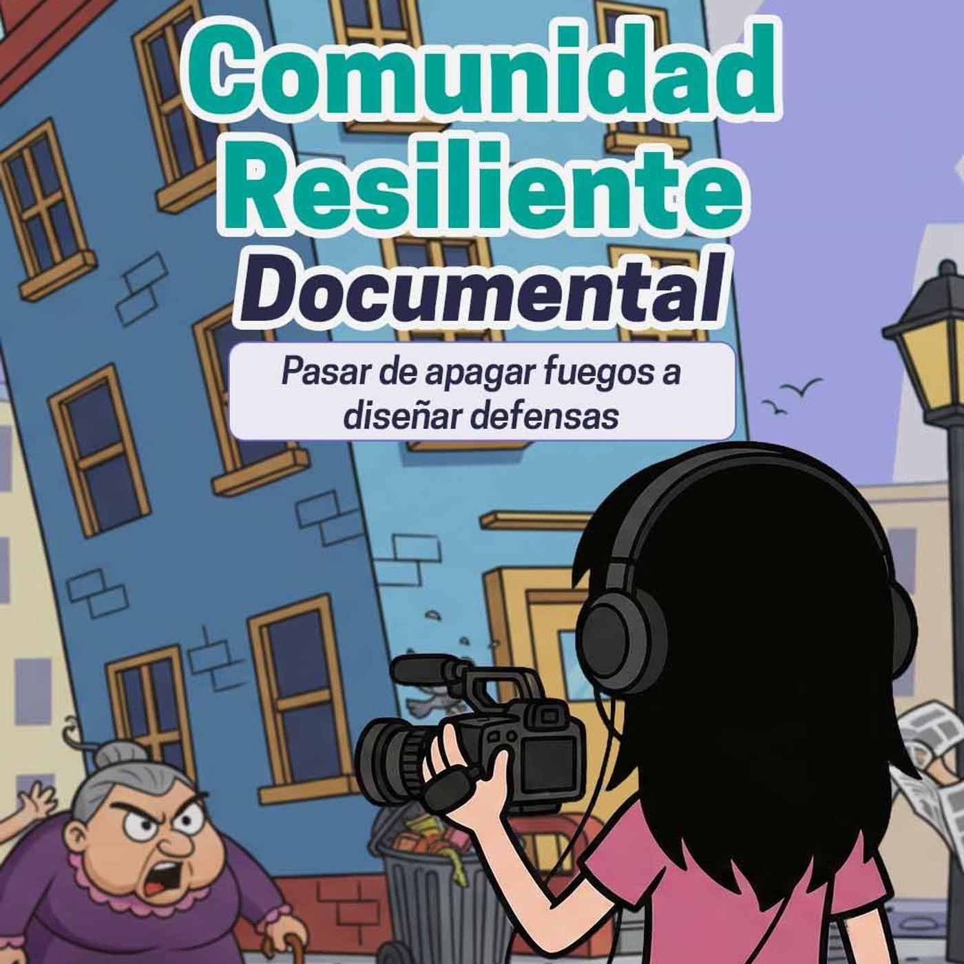 Comunidad resiliente: de apagar fuegos a diseñar defensas 🛡️💪🏻