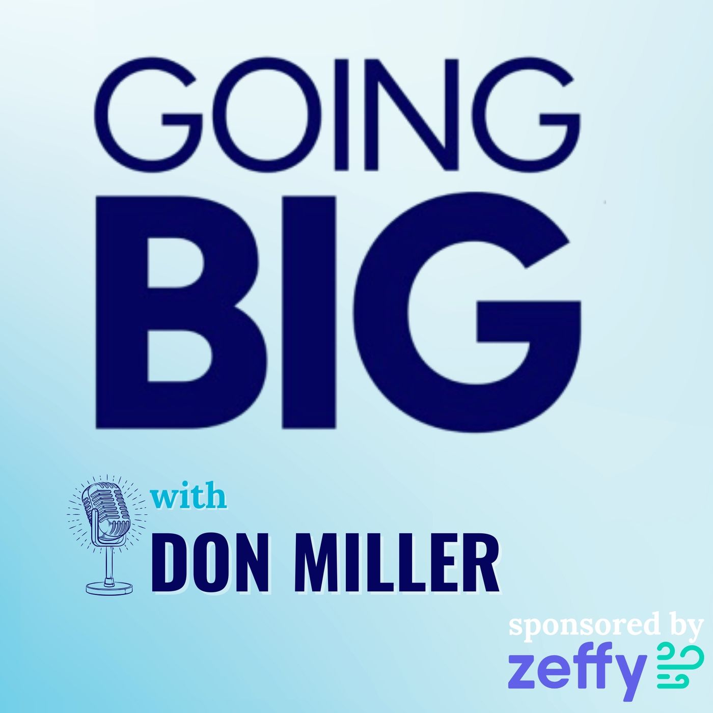Going Big! with Kevin Gentry