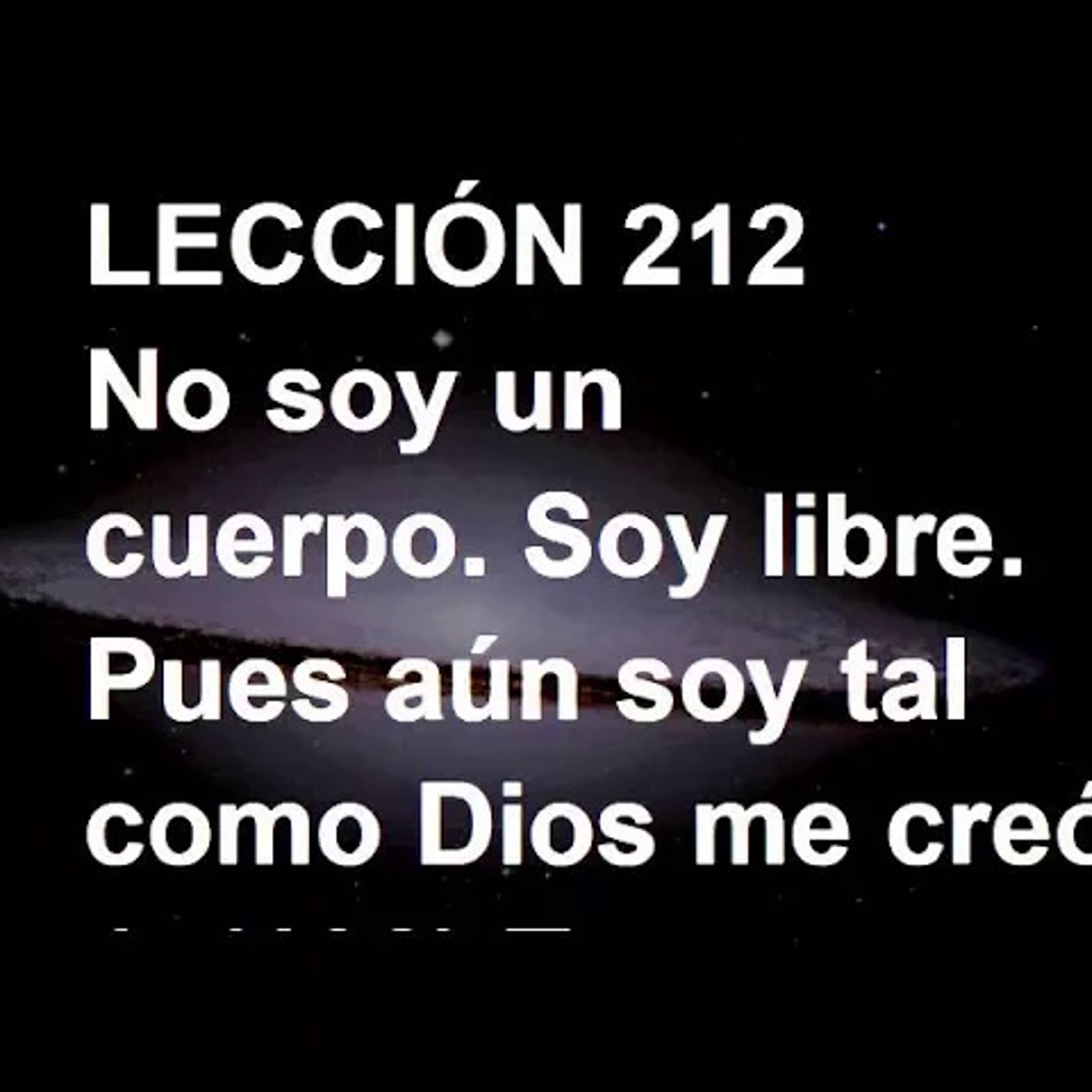 LECCIÓN 212 - Libro de Ejercicios. Un Curso de Milagros (Audiolibro) episode artwork