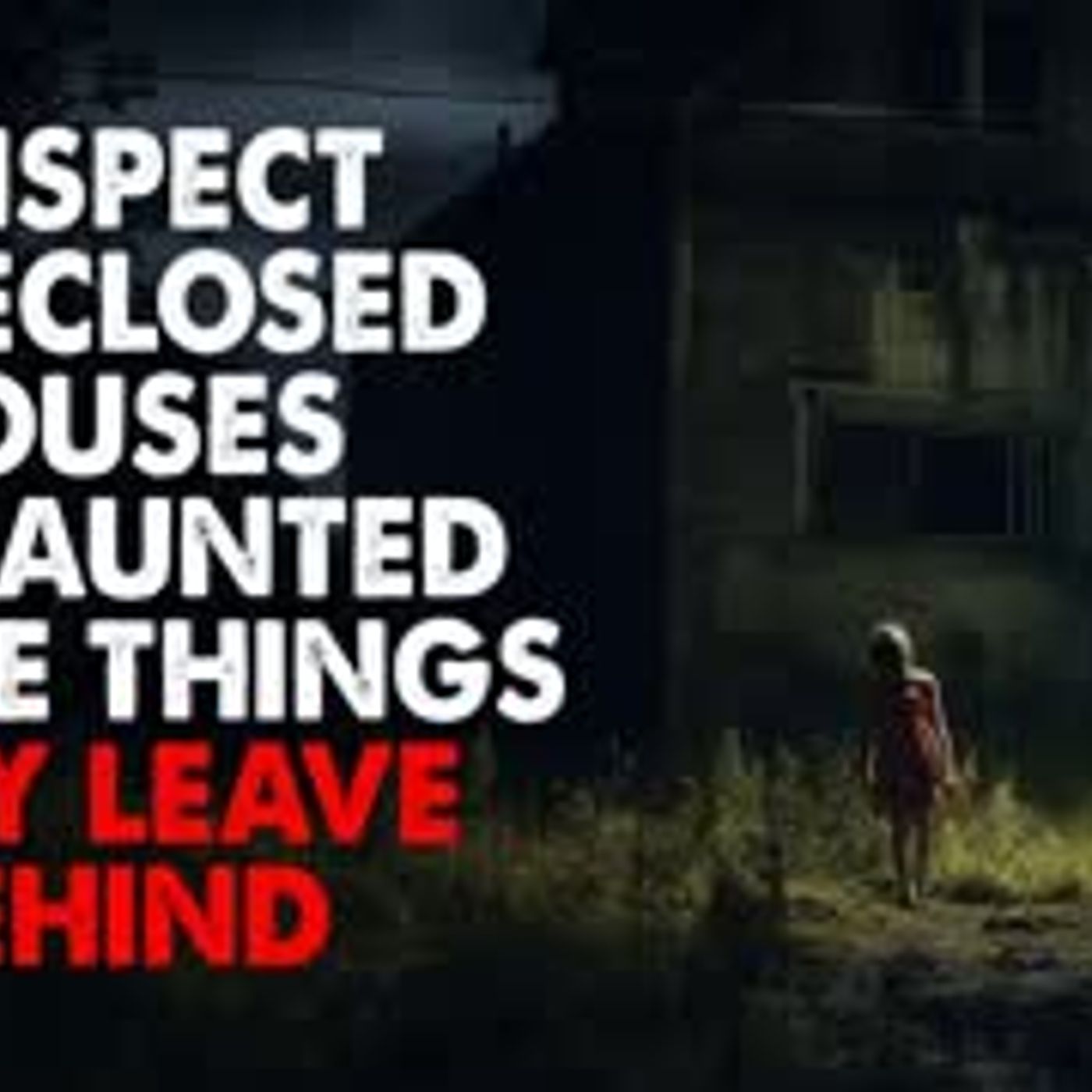 "I inspect foreclosed houses. I’m haunted by the things people leave behind" Creepypasta