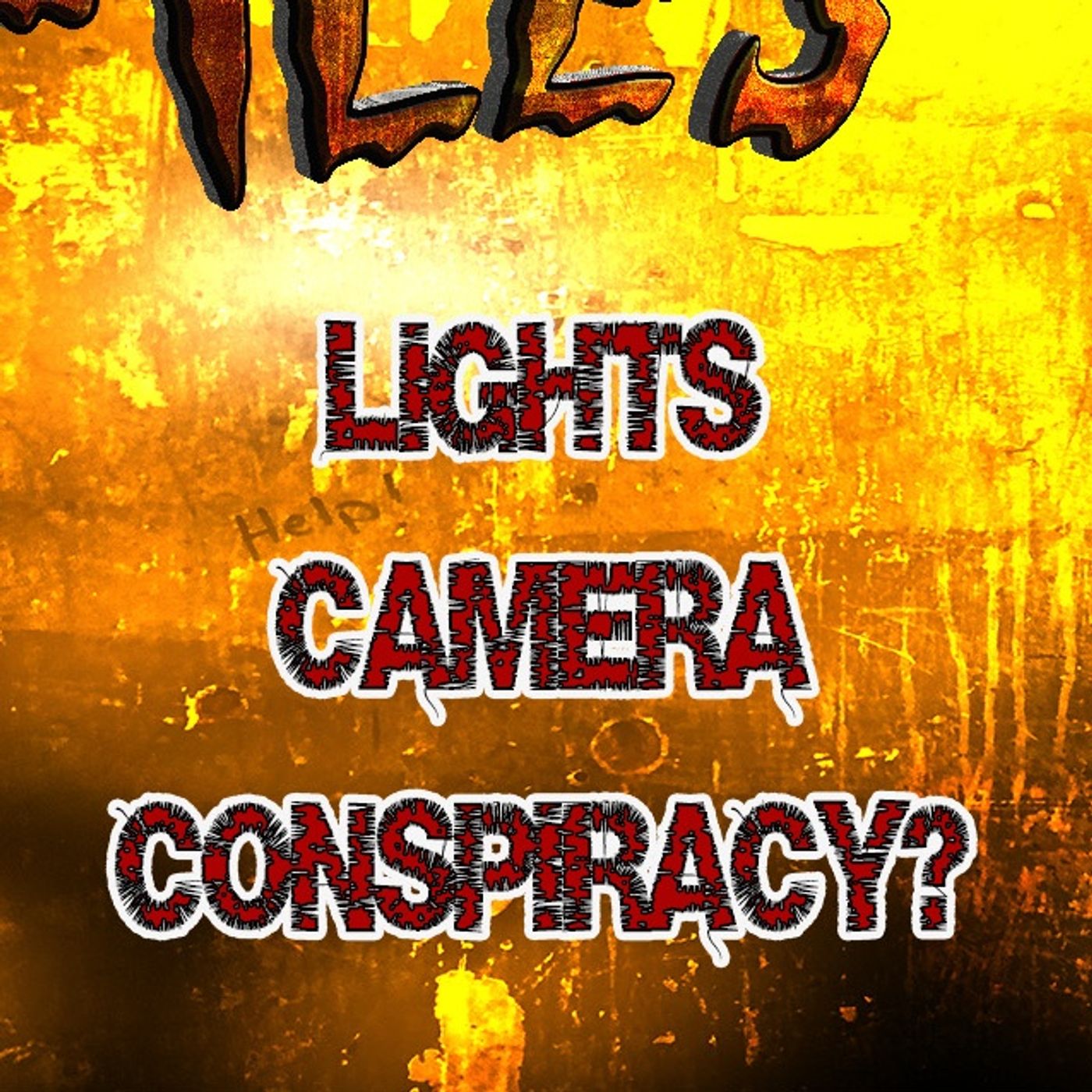 S359 : Lights , cameras , Conspiracy!