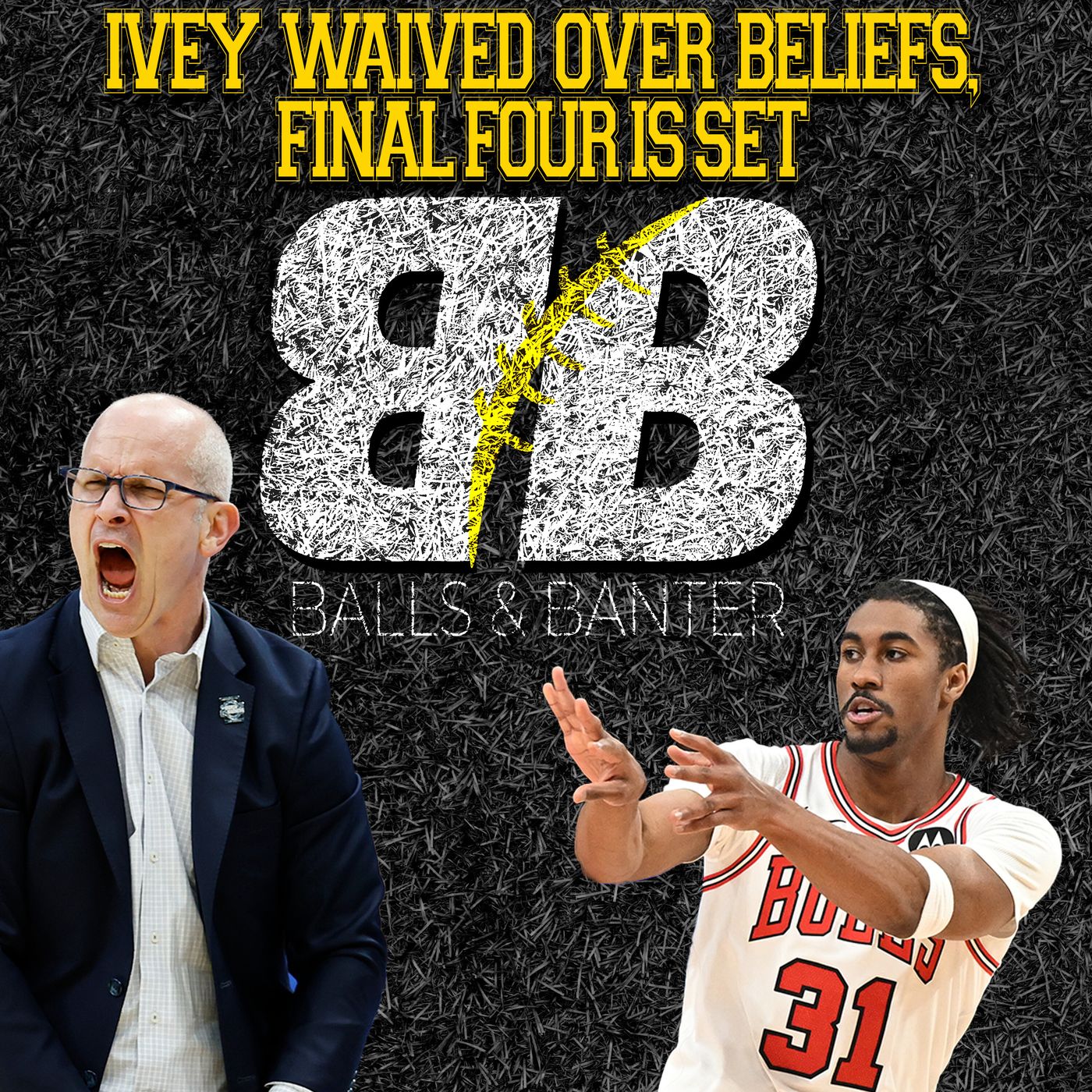 Bulls Waive Ivey Over Christian Beliefs, Big Ten Dominates and Duke's Big Collapse | Balls & Banter episode artwork