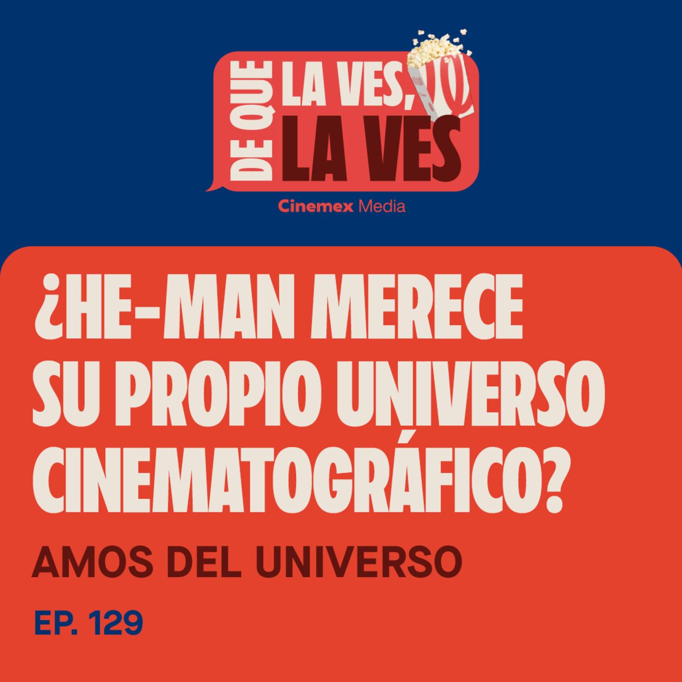 #129. ¿HE-MAN MERECE MÁS PELIS? | Amos del Universo episode artwork
