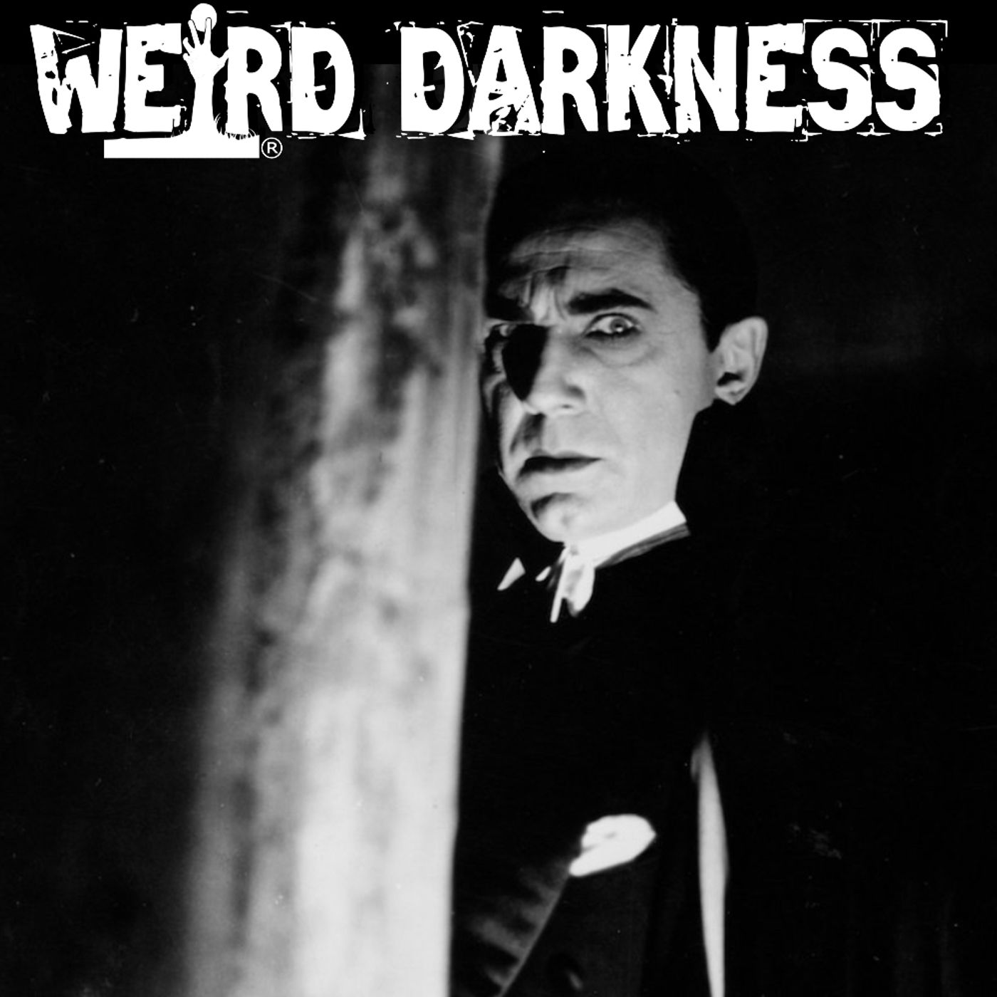 “FOREVER DRACULA: THE METEORIC RISE AND TRAGIC FALL OF BELA LUGOSI” + More Stories! #WeirdDarkness - podcast episode cover