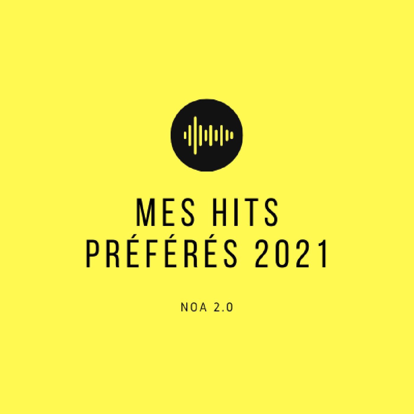 Noa 2.0 - Mes Hits Préférés 2021
