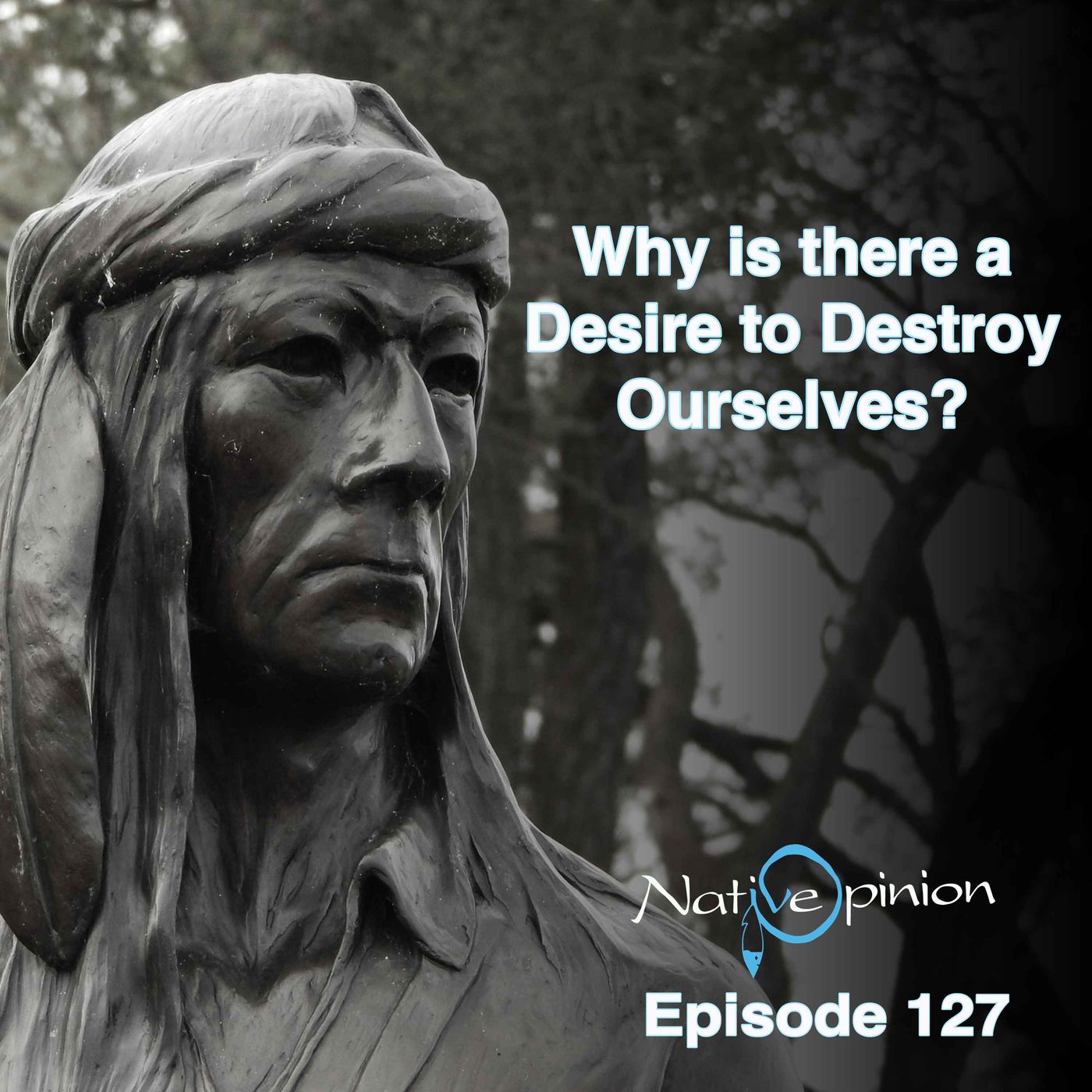 WHY IS THERE A DESIRE TO DESTROY OURSELVES? - podcast episode cover