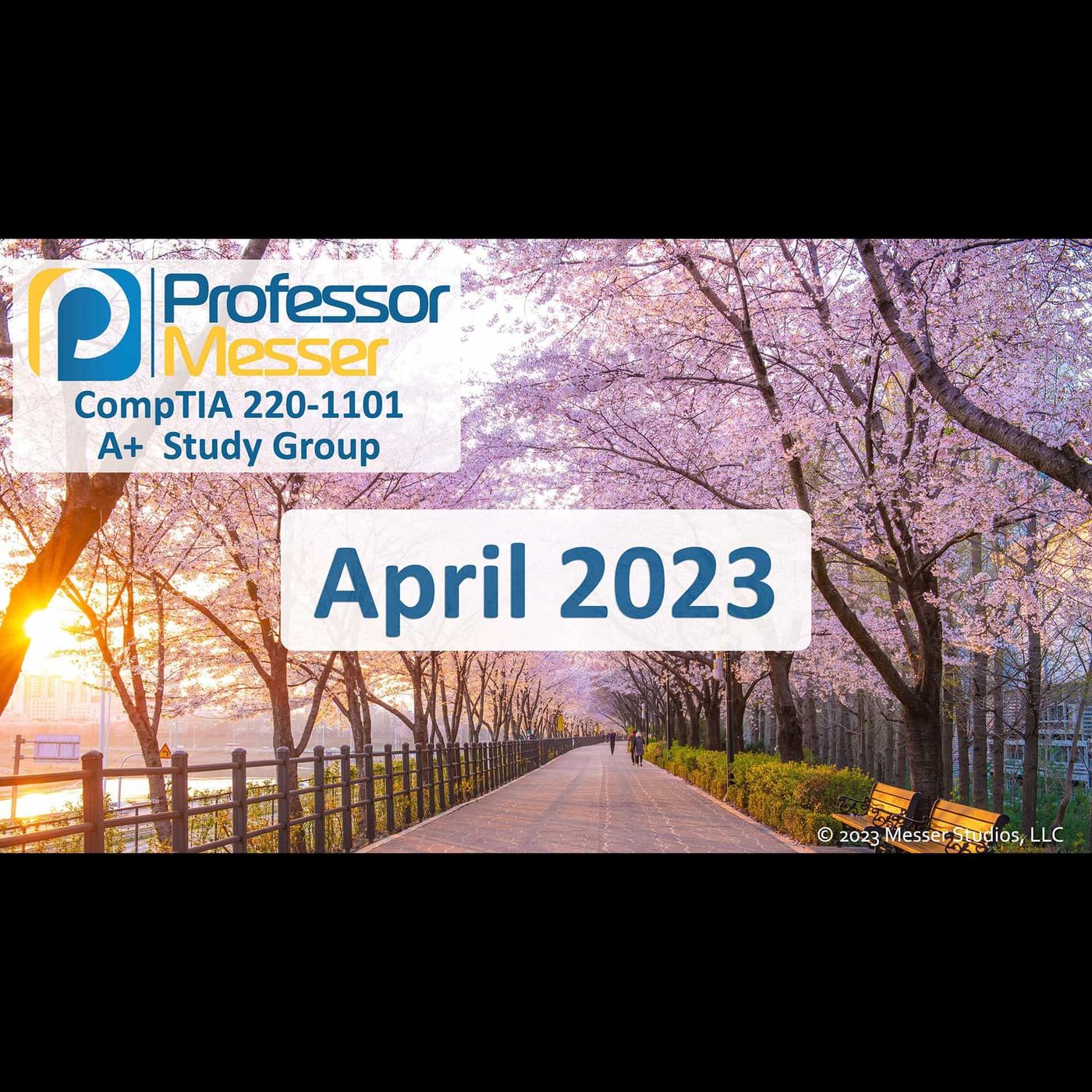 Professor Messer's CompTIA 220-1101 A+ Study Group - April 2023