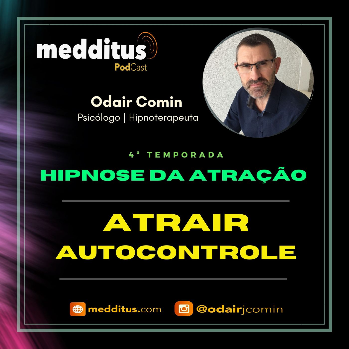 #145 | Hipnose para Atrair Autocontrole  | Lei da Atração | Odair Comin