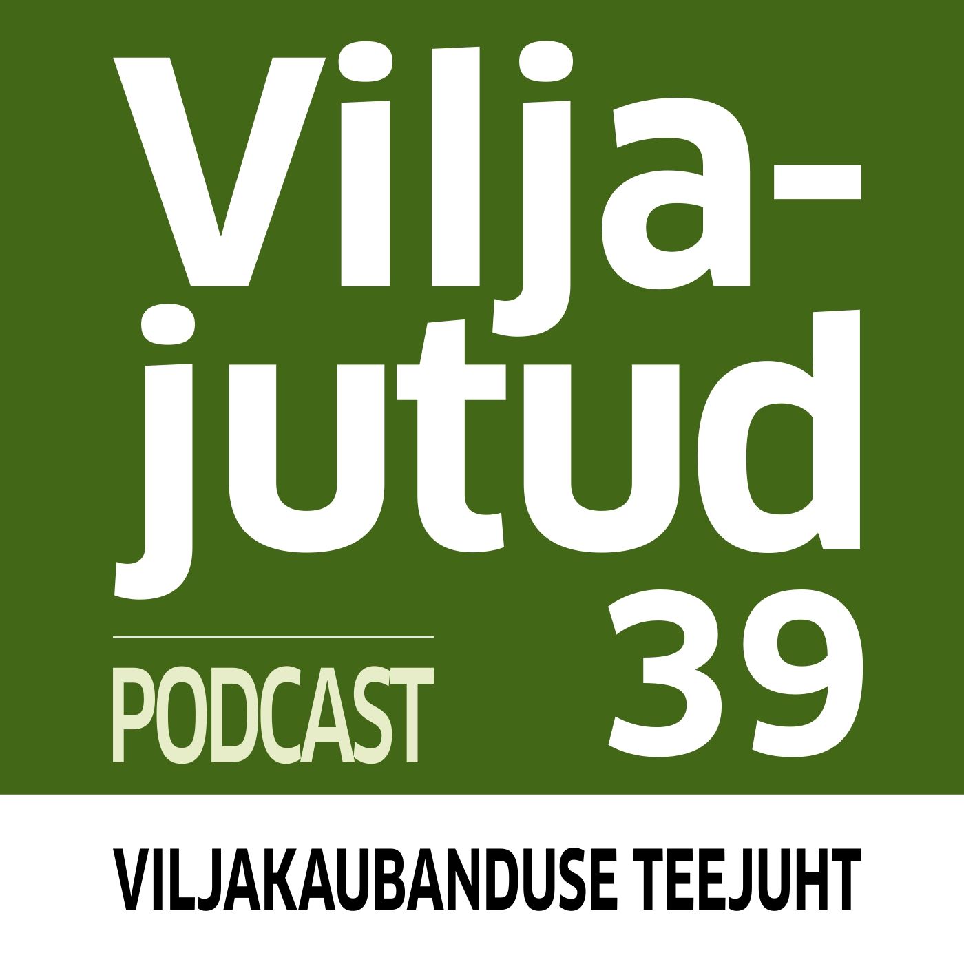 Viljakaubandus 39 I 2021. Volatiilsel viljaturul on kõigil õigus episode artwork