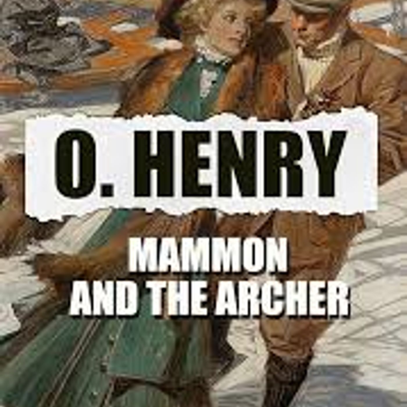 MAMMON AND THE ARCHER by O. HENRY