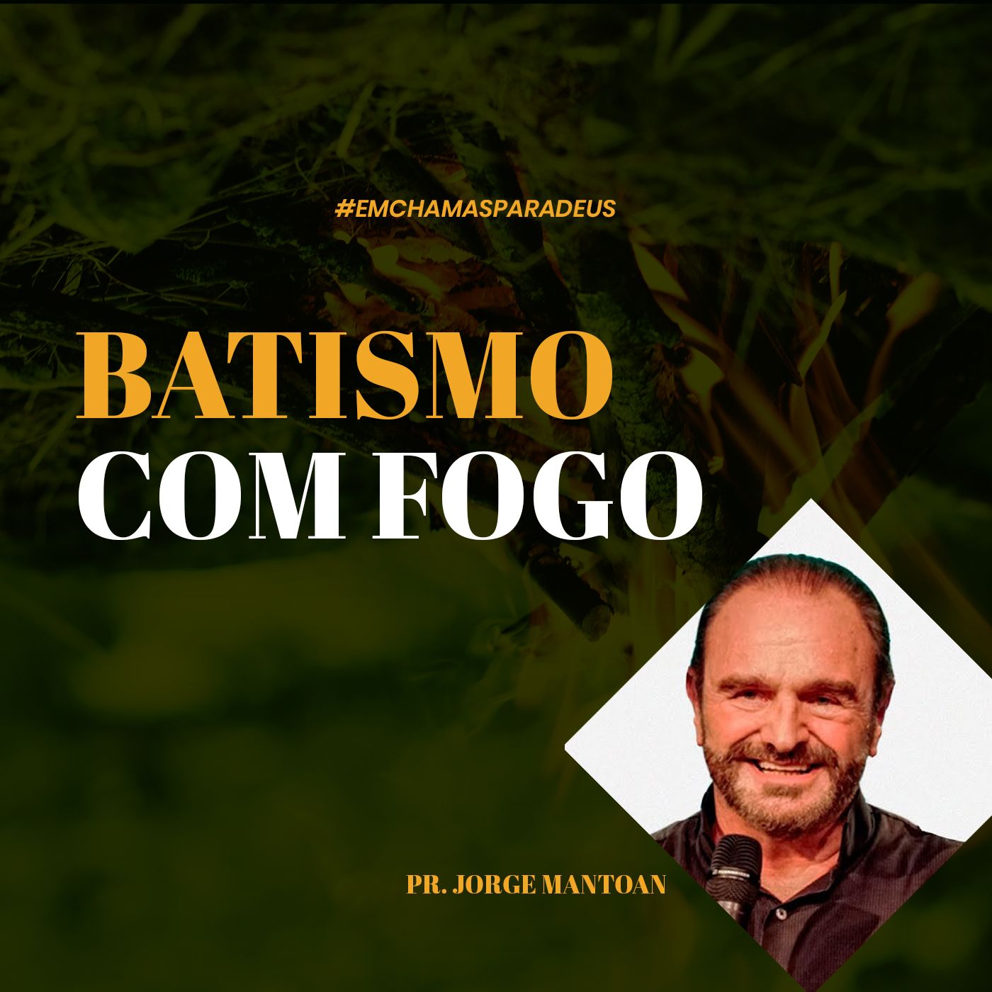 Batismo com fogo // pr. Jorge Mantoan