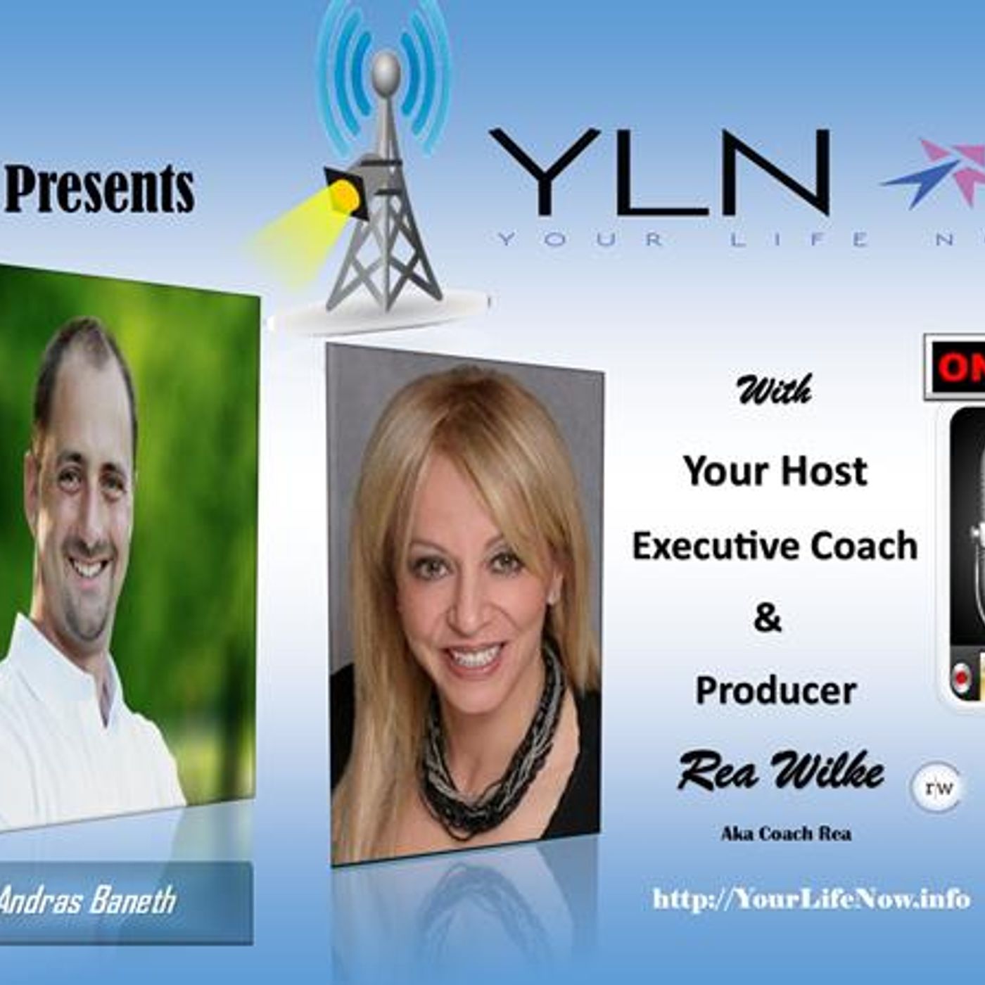 YOUR LIFE NOW show with Coach Rea Wilke