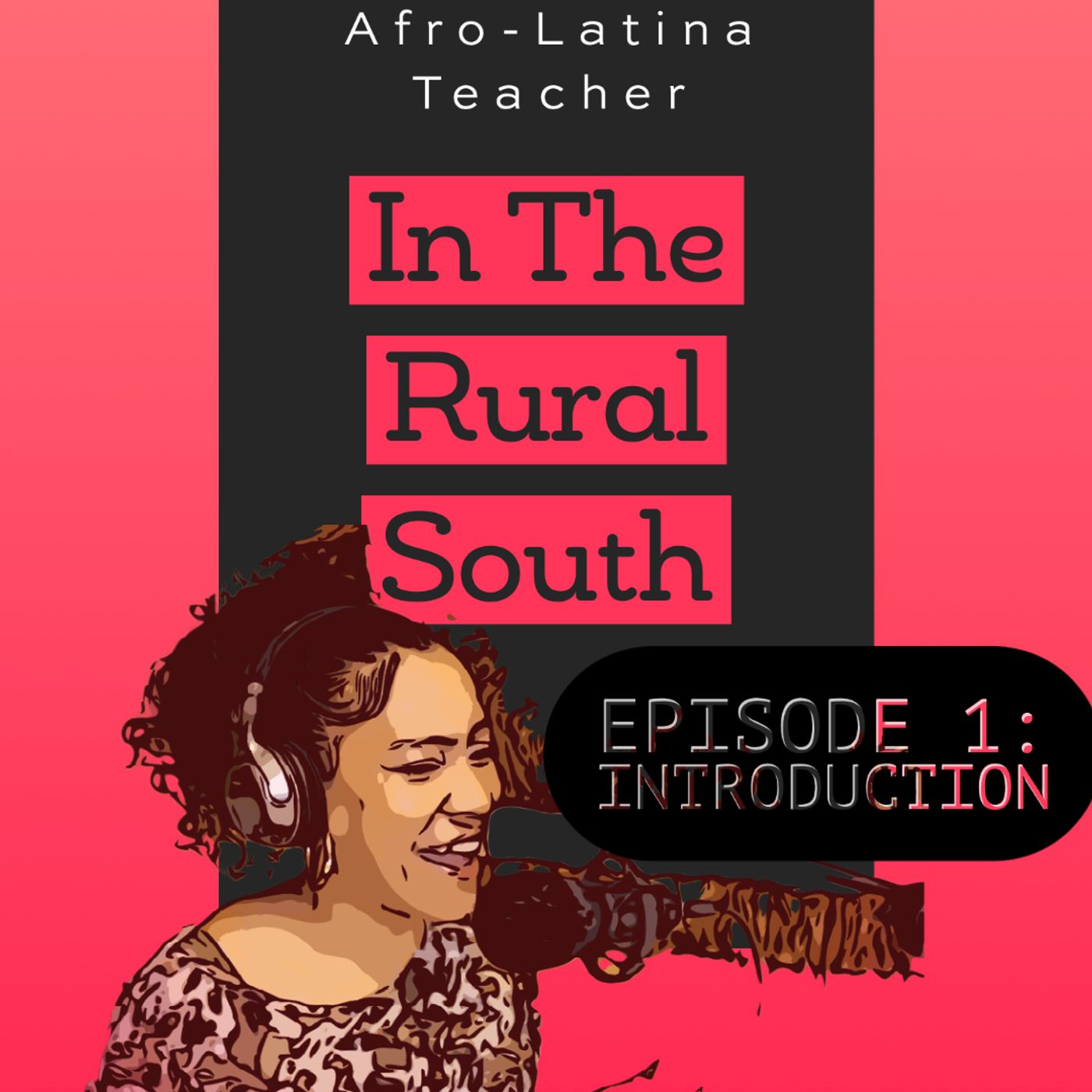 Afro-Latina Teacher in the Rural South
