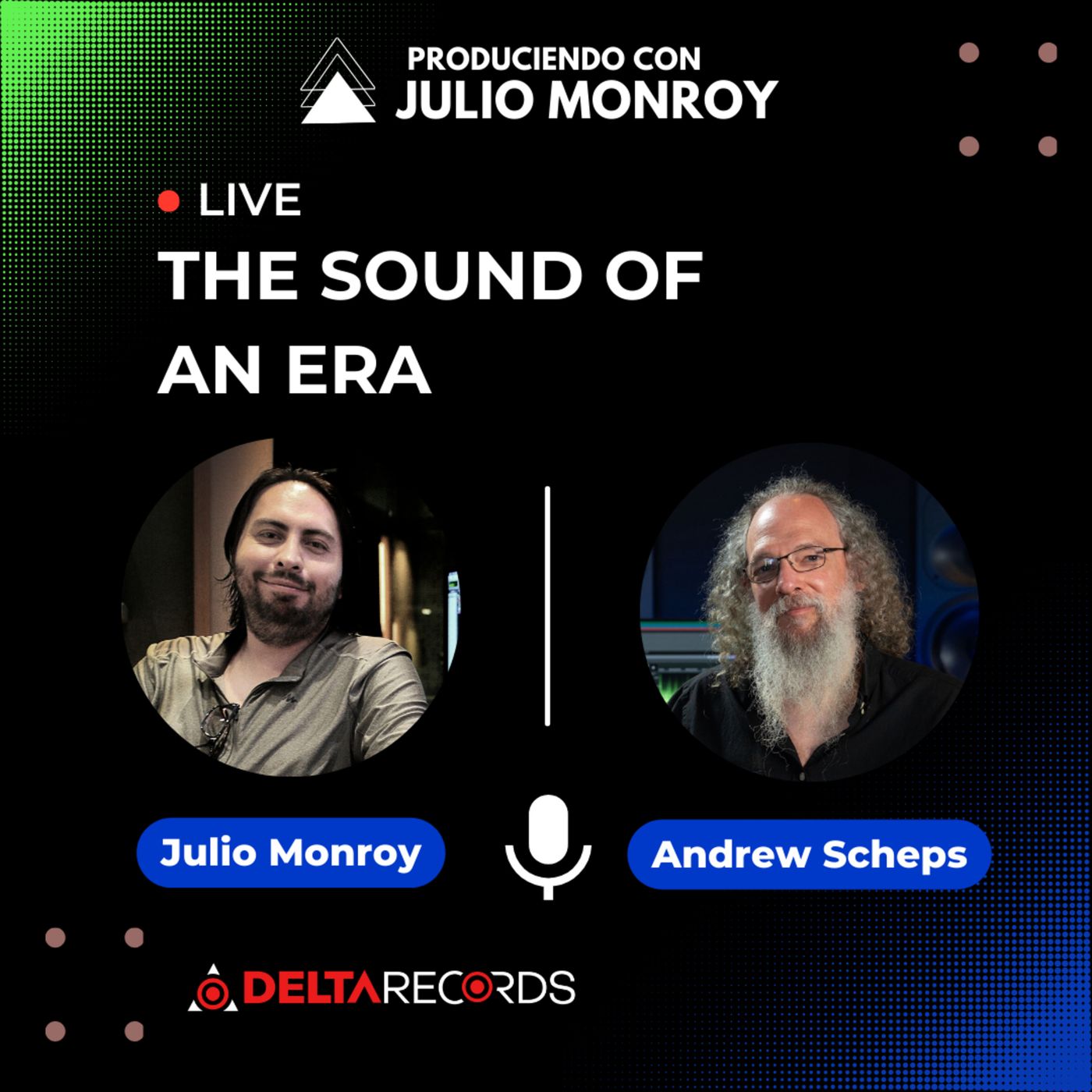 The Sound of an Era - Andrew Scheps & Julio Monroy episode artwork