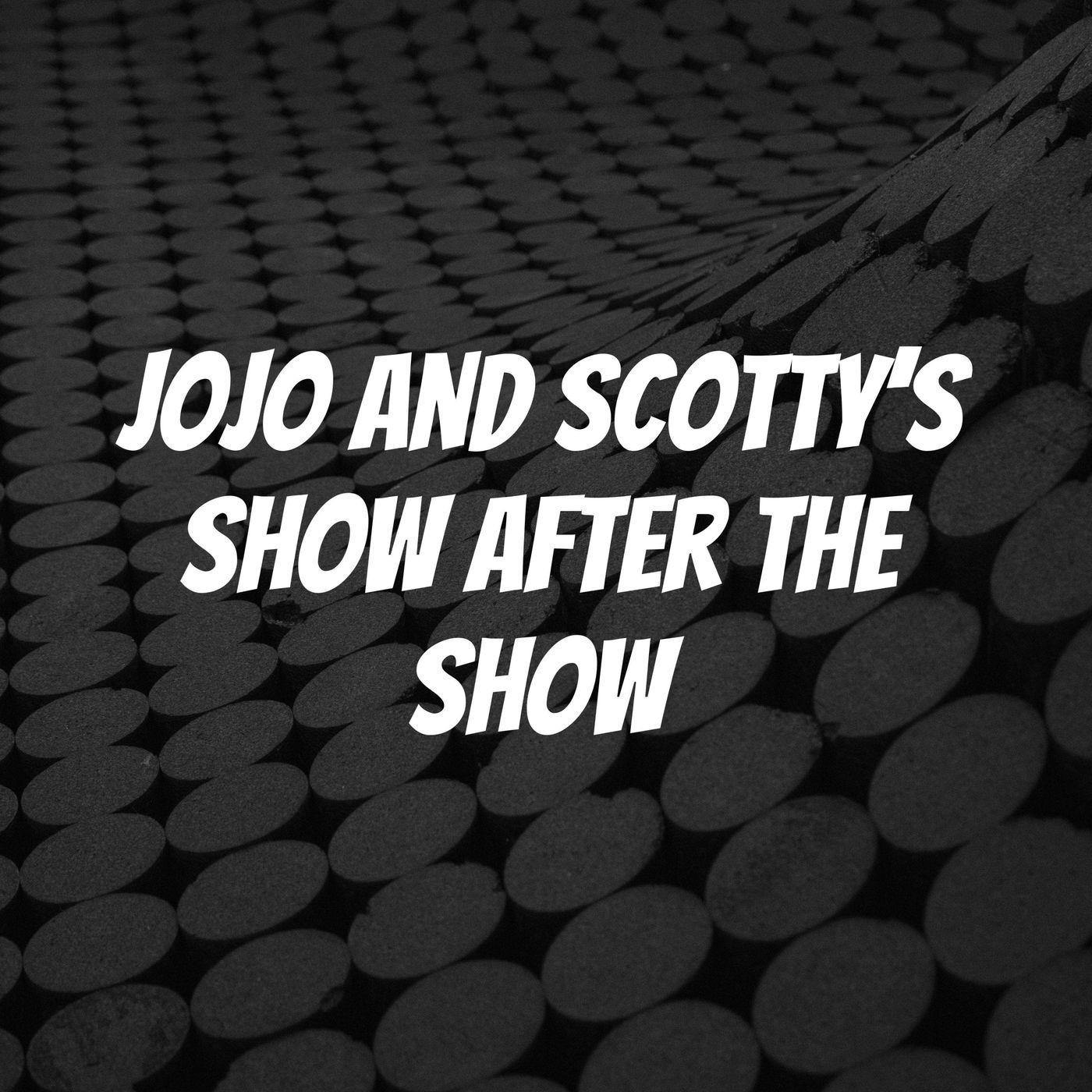 JoJo and Scotty’s Show After The Show