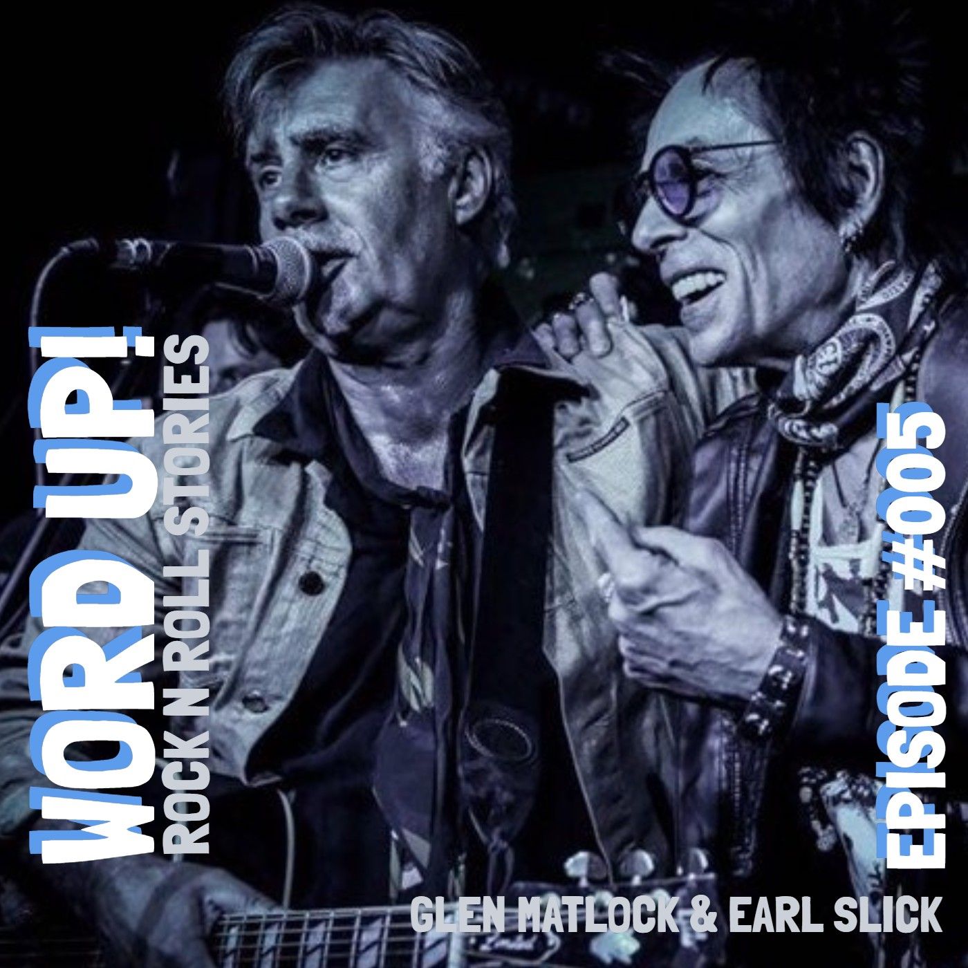 #005 GLEN MATLOCK (The Sex Pistols/The Rich Kids) & EARL SLICK (David Bowie/John Lennon)