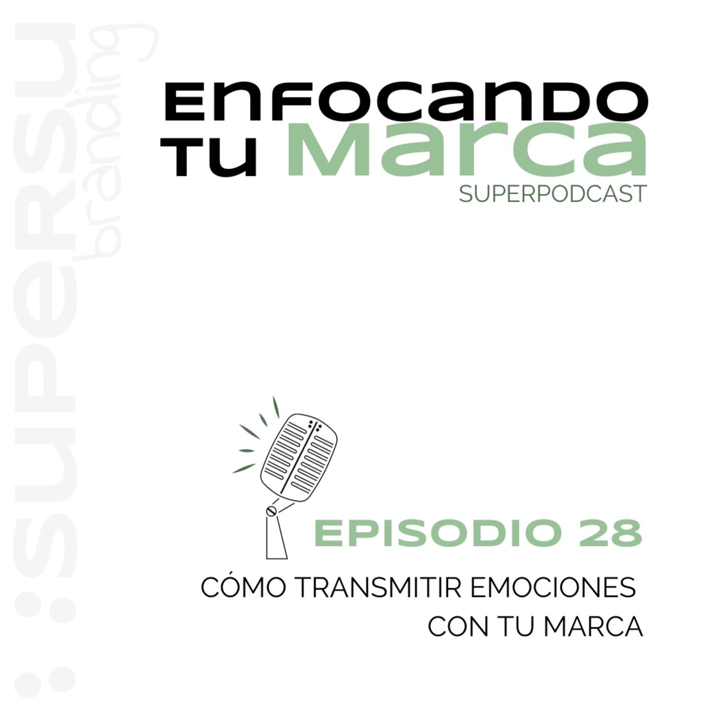 Enfocando tu marca | Superpodcast