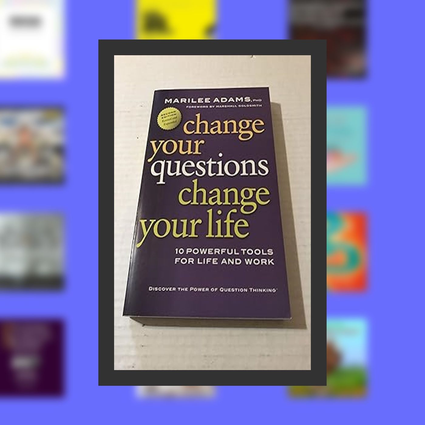 [PDF EPUB] Download Change Your Questions, Change Your Life: 10 Powerful Tools for Life and Work By  Marilee Adams (Author)  Full episode artwork