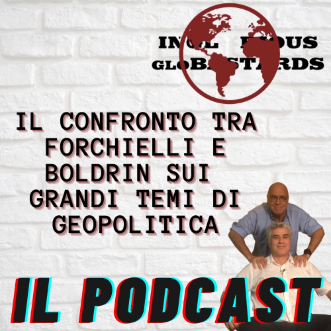 Inglorious Globastards - PODCAST