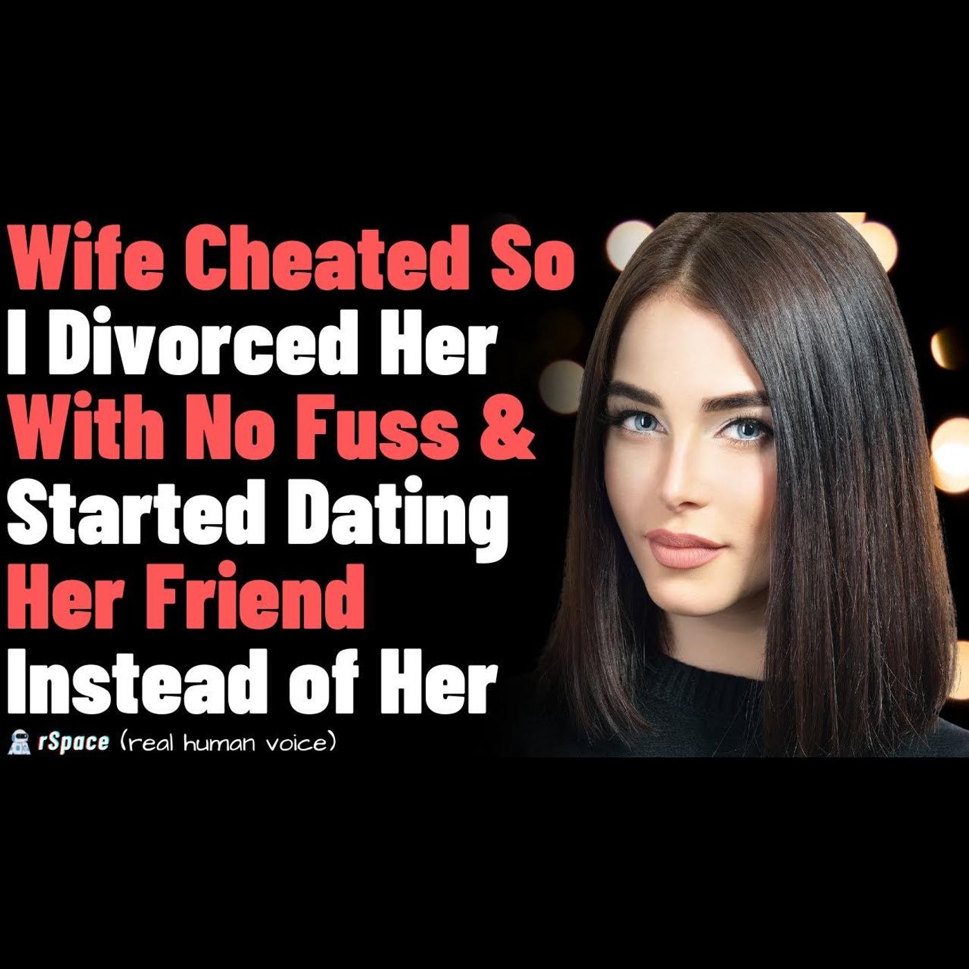 Wife Cheated So I Left Her With No "Fuss" and Started Dating Her Close Friend Instead episode artwork