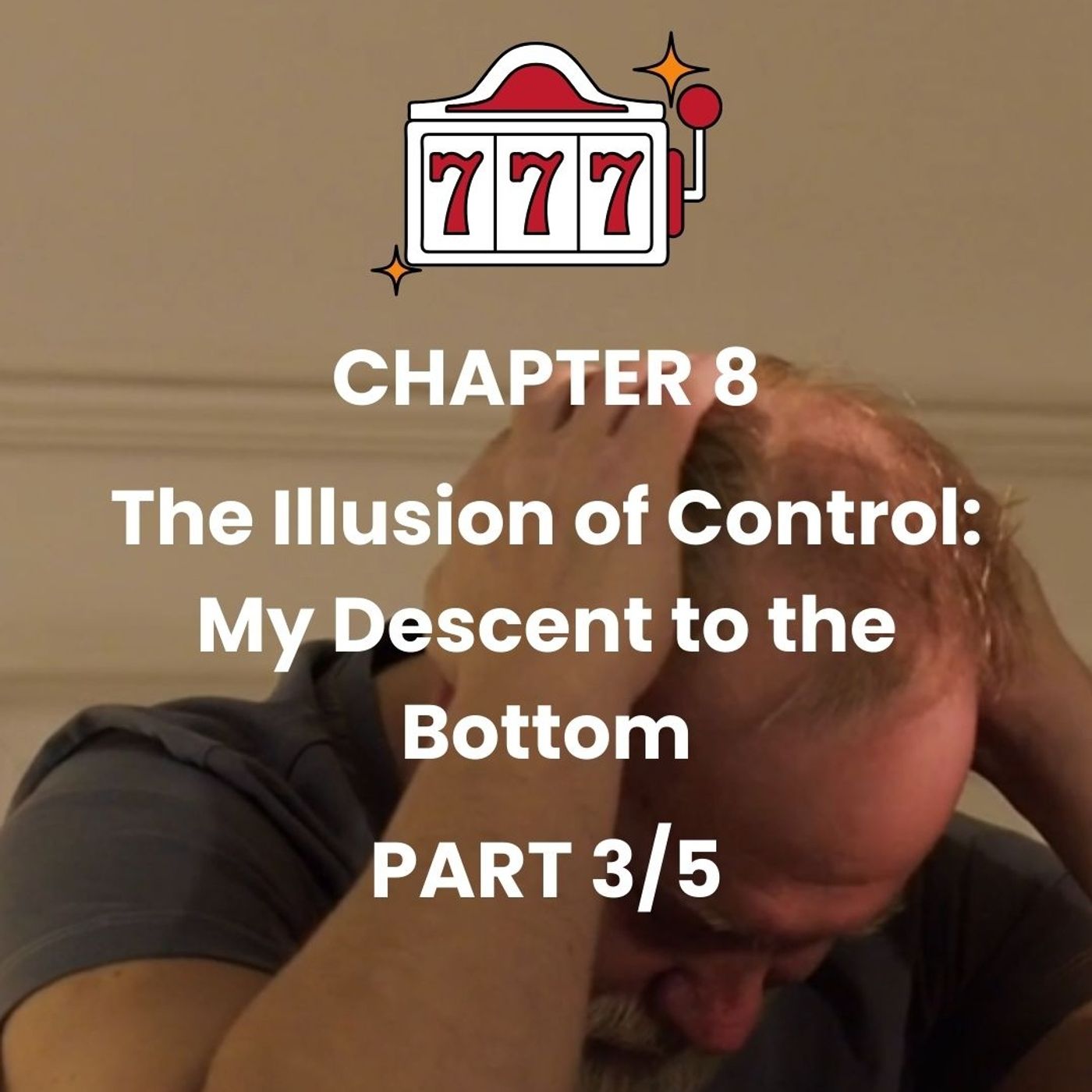 CHAPTER 8 - Part 3 - From Despair to Hope: My Journey to Overcome episode artwork