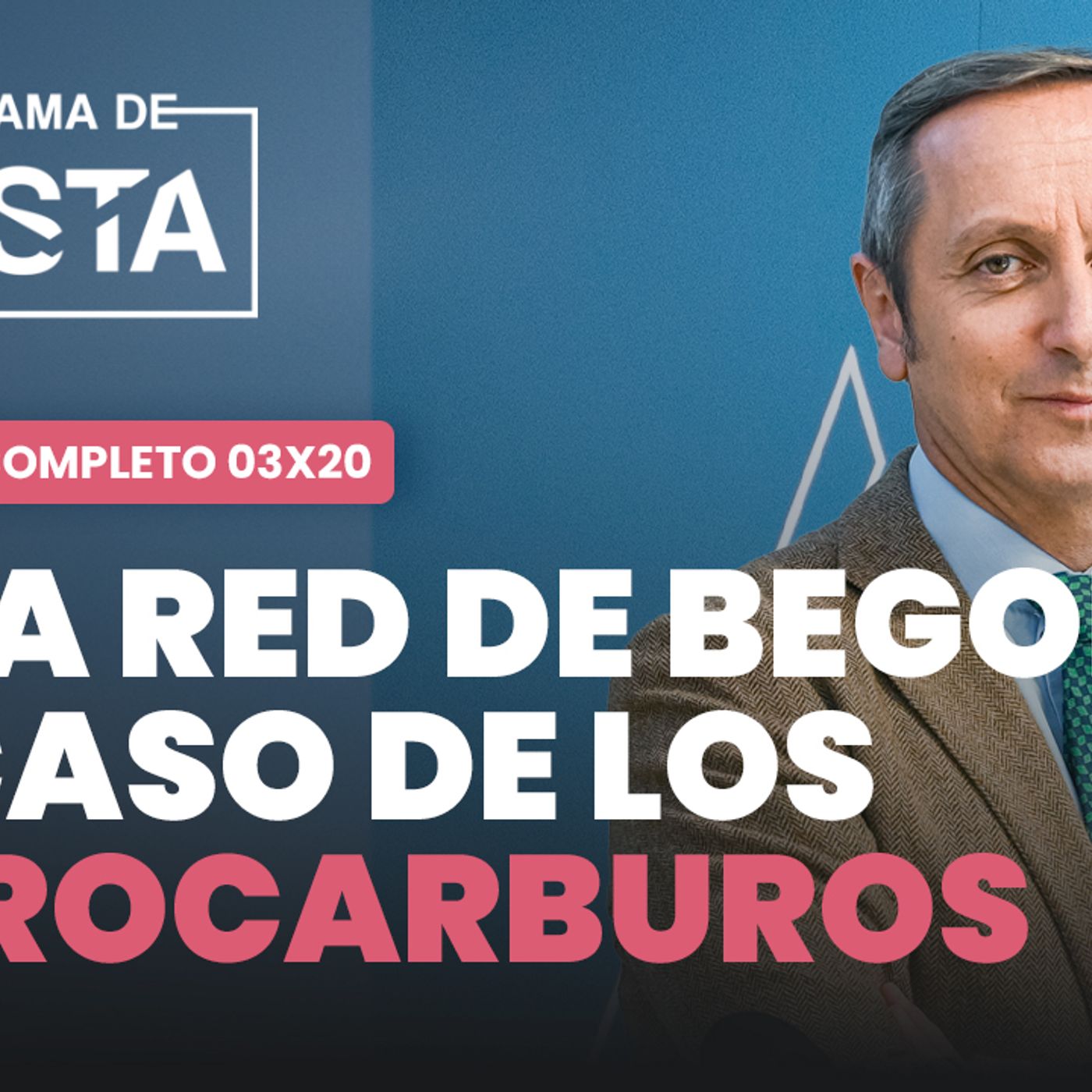 El Programa de Cuesta: de la red de Begoña a la trama hidrocarburos episode artwork