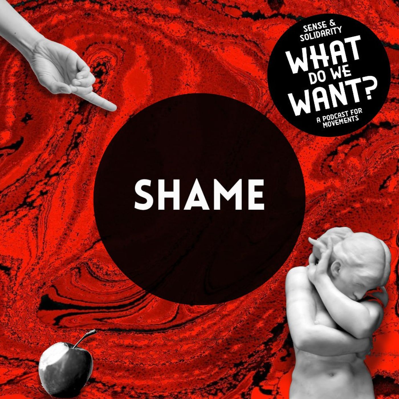 What Do We Want? (A podcast about what brings movements together... and drives them apart)