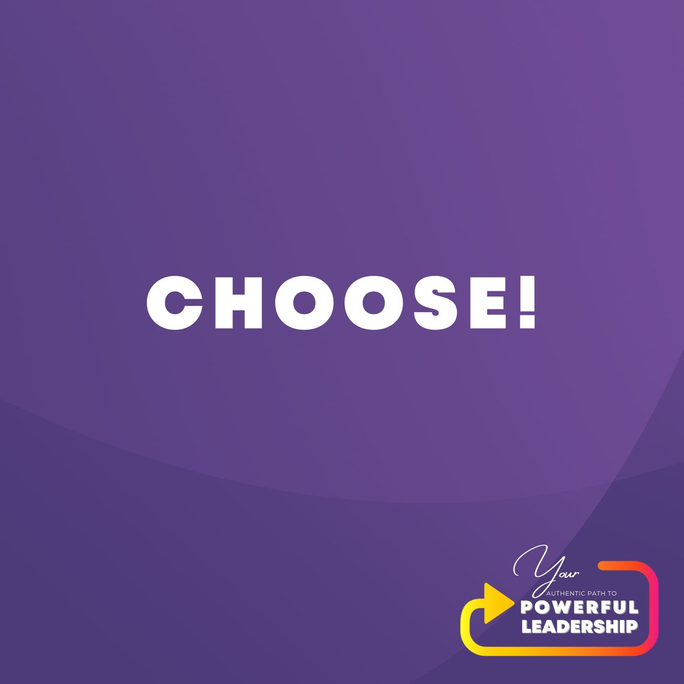 Your Authentic Path to Powerful Leadership