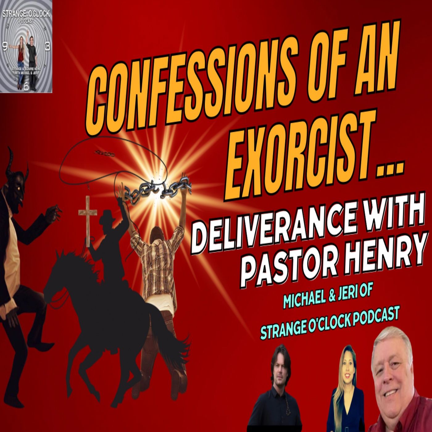 Confessions of an Exorcist-Deliverance with Pastor Henry-Strange O'Clock Podcast-part 2