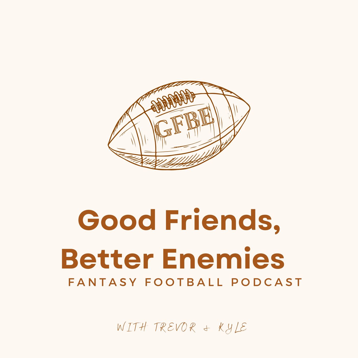 Good Friends, Better Enemies podcast artwork