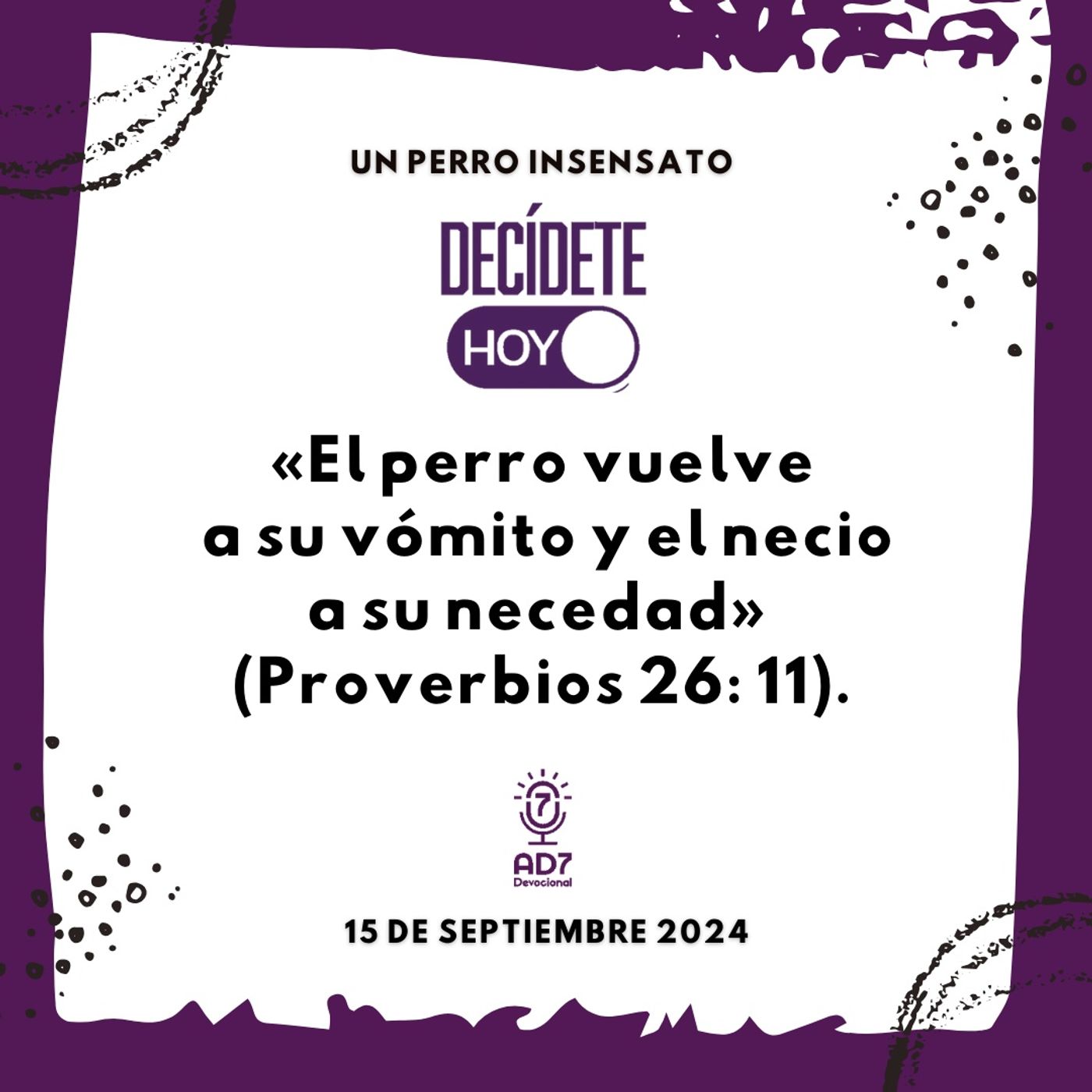 Un perro insensato | Devocional de Jóvenes | 15 de septiembre 2024