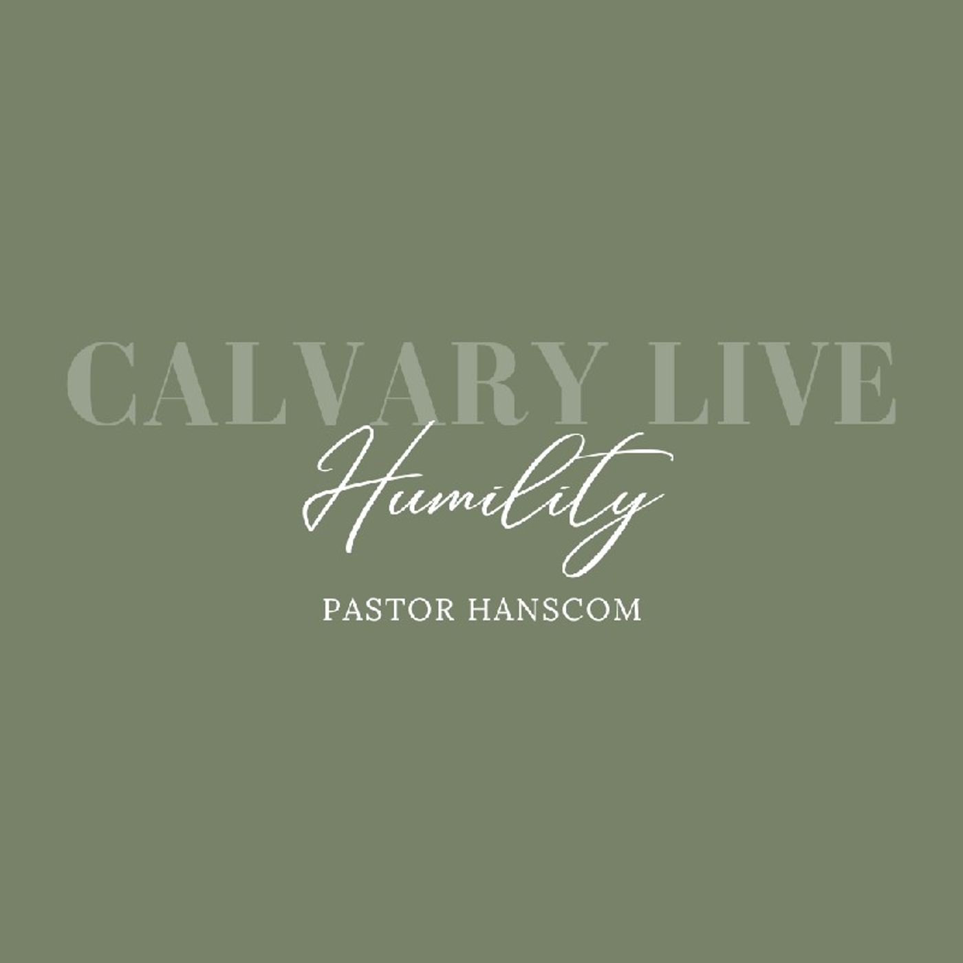 Archives: Pastor Hanscom: Humility. Wed Feb 16, 2022
