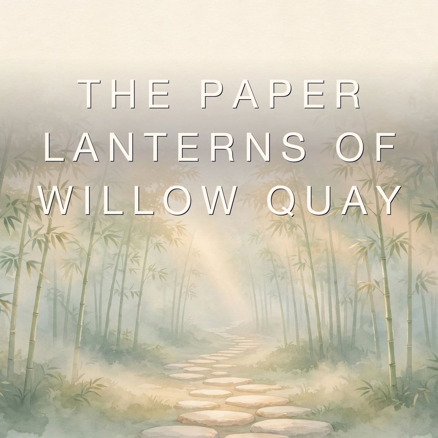 The Paper Lanterns of Willow Quay