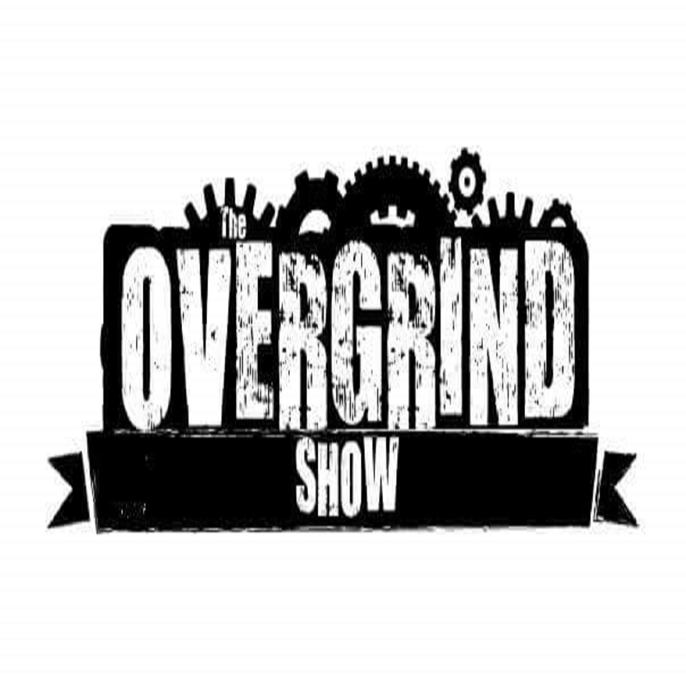 The Overgrind Show Podcast