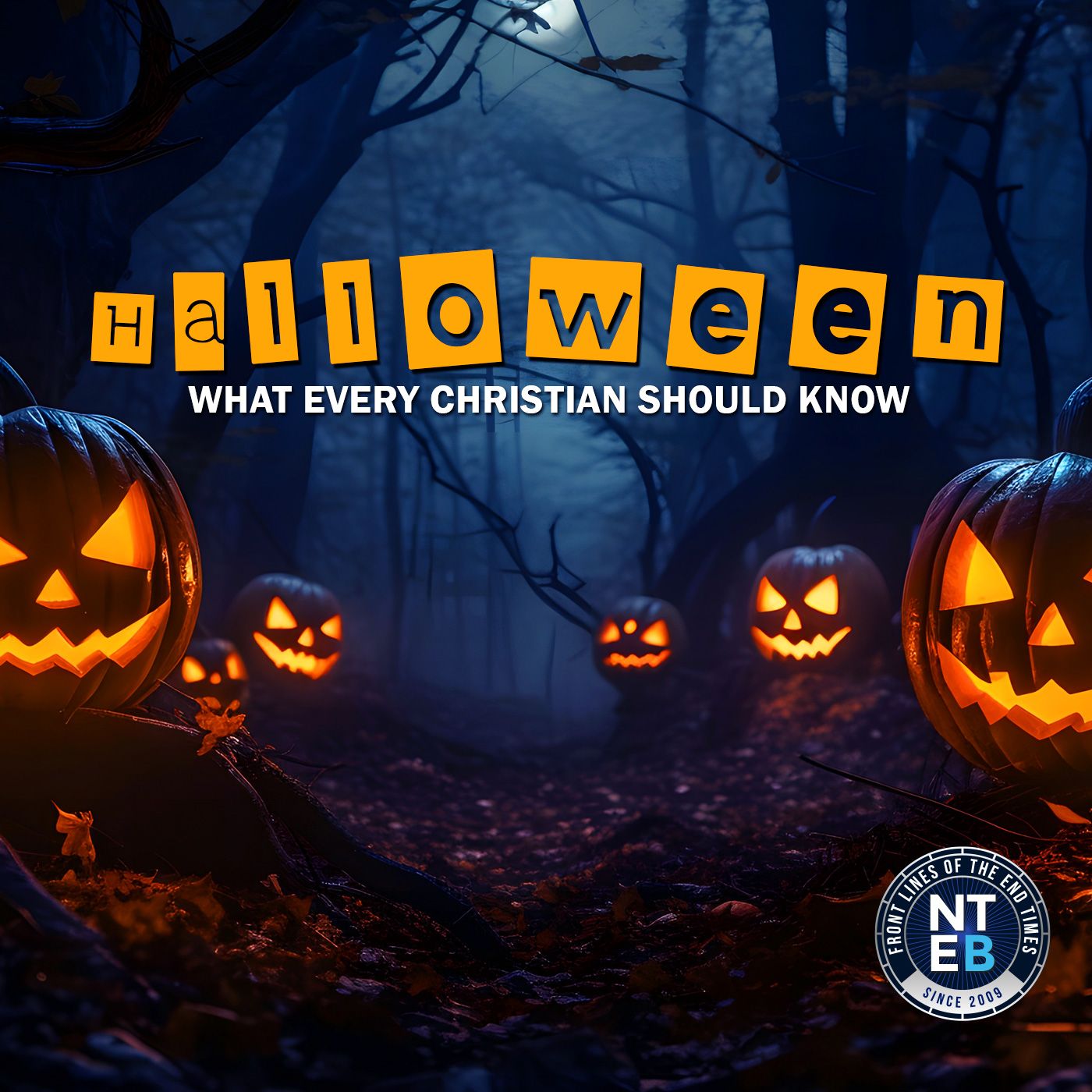 NTEB BIBLE STUDY: Christians and the True Origins of Halloween