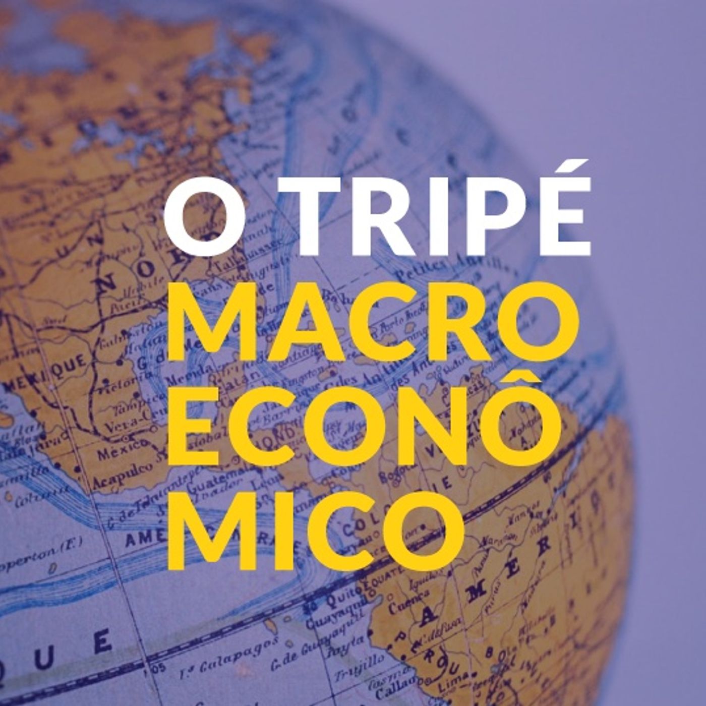 #036 - O tripé macroeconômico