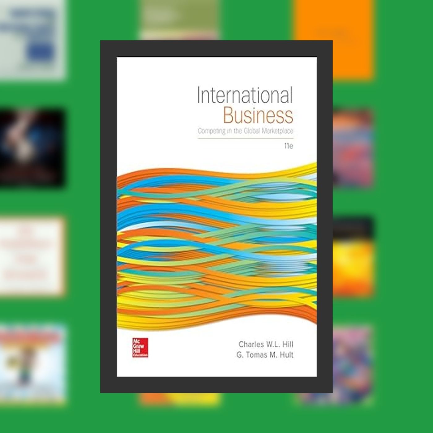 Online Read Ebook International Business: Competing in the Global Marketplace By  Charles Hill (Author),  Full Episode episode artwork