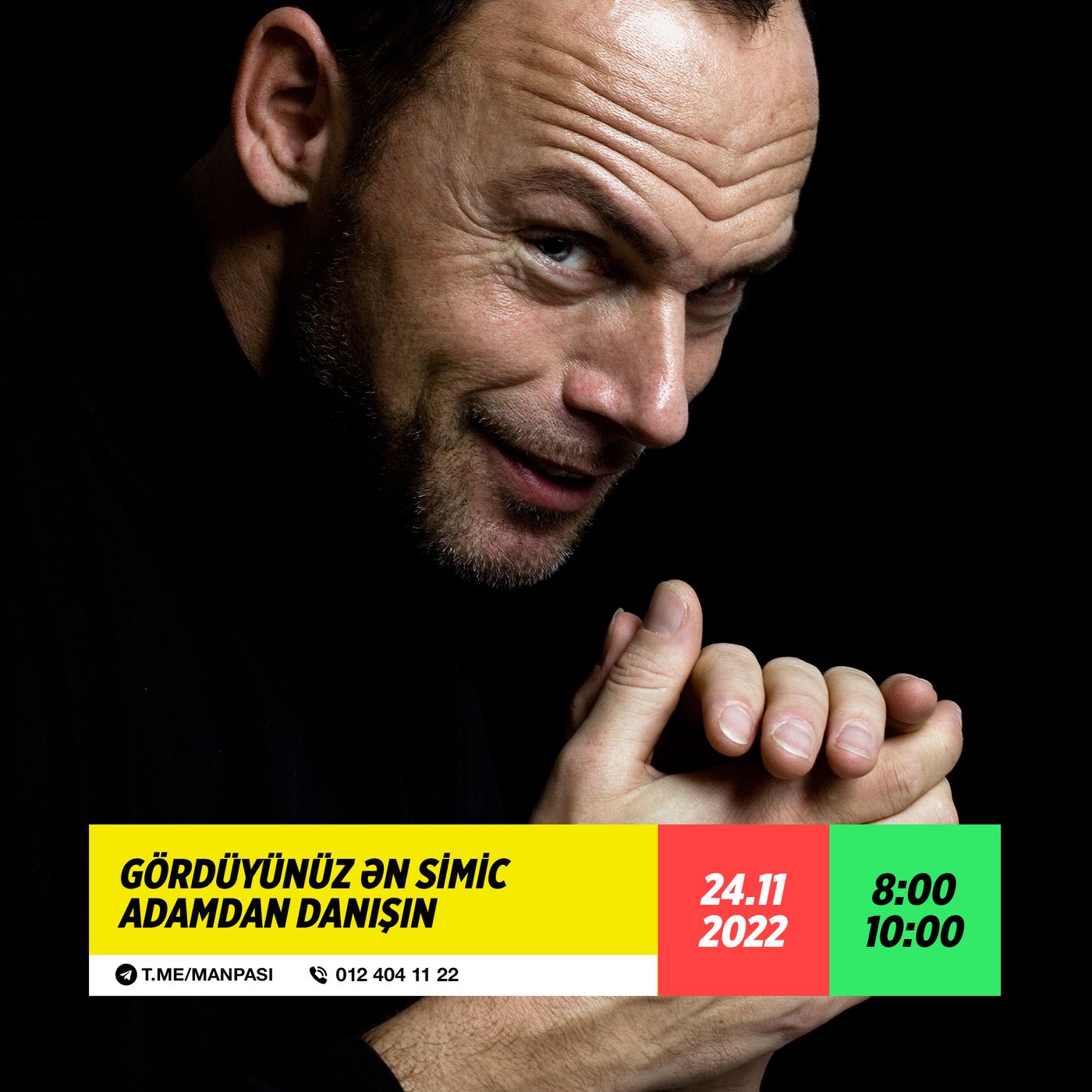 Gördüyünüz ən simic adamdan danışın 24.11.2022